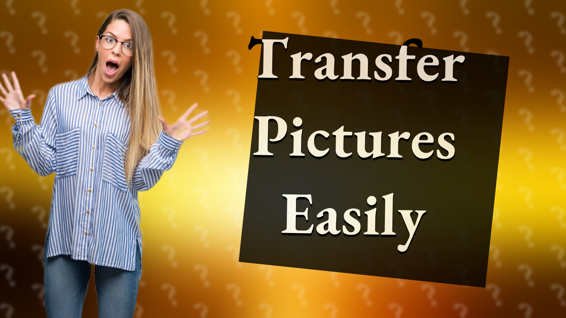 Transfer Pictures Easily