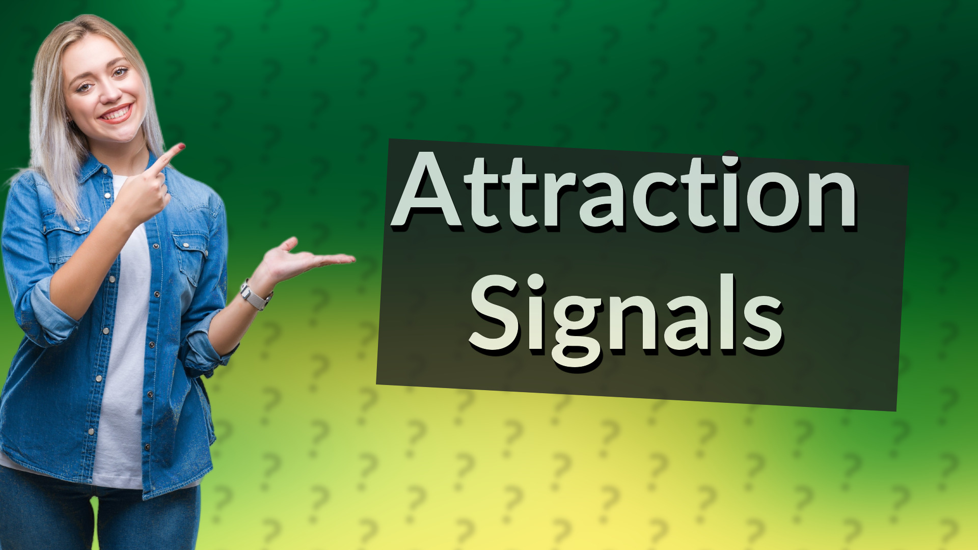 Attraction Signals