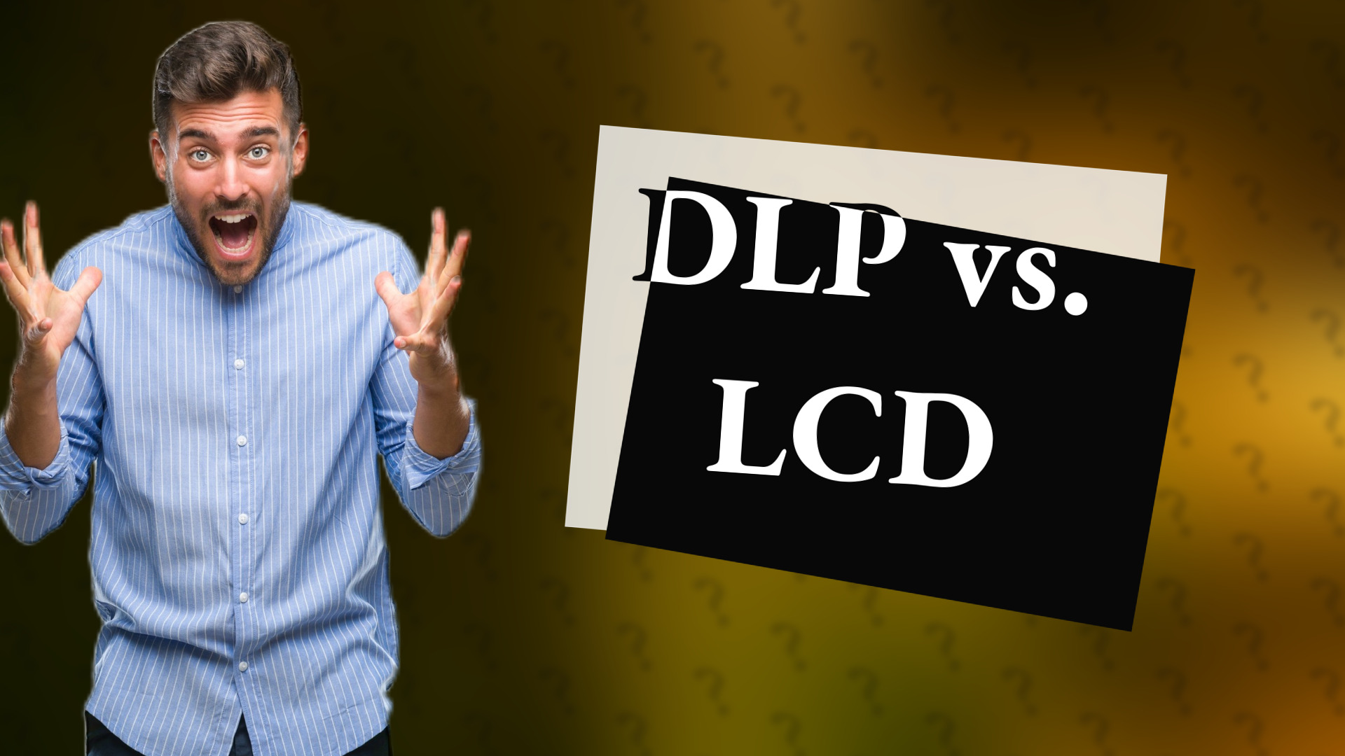 DLP vs. LCD