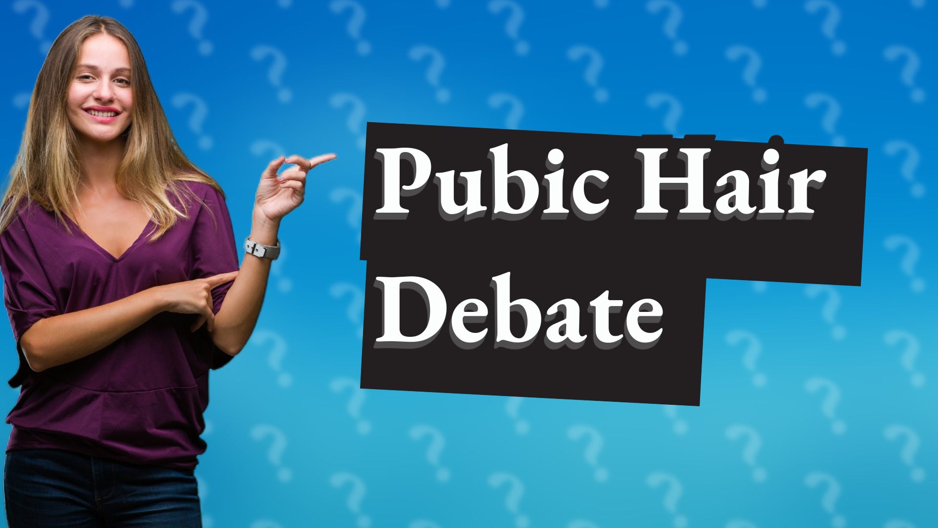 Pubic Hair Debate