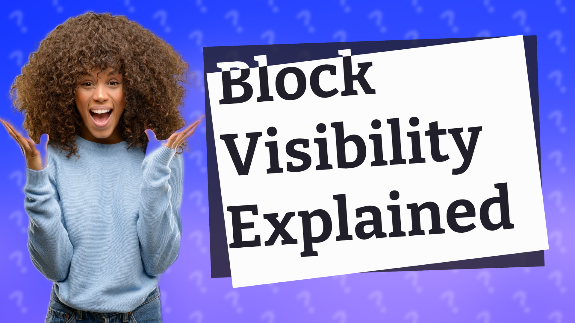 Block Visibility Explained