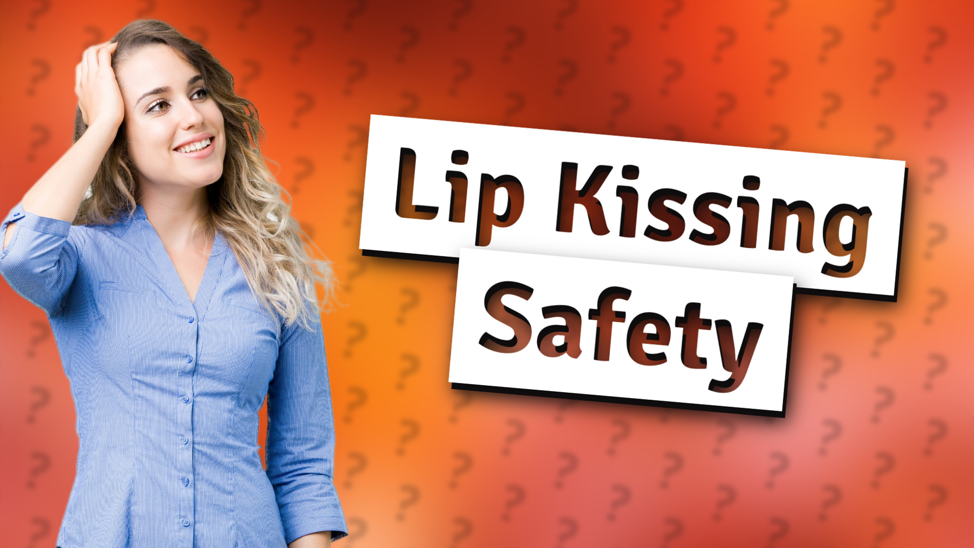 Lip Kissing Safety