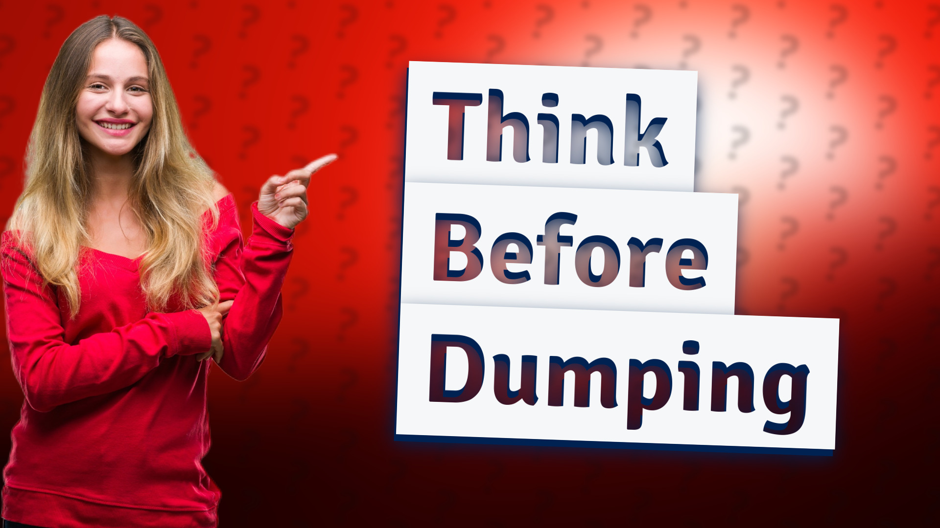 Think Before Dumping