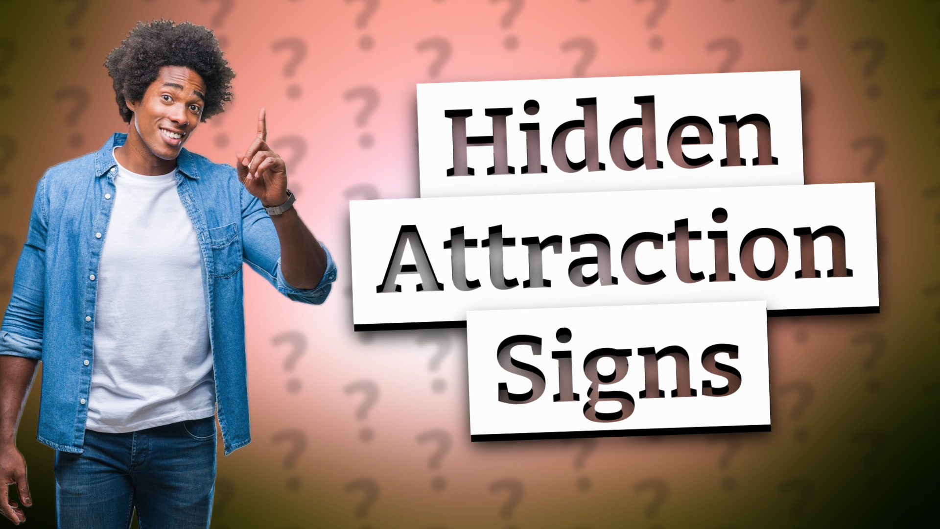 Hidden Attraction Signs