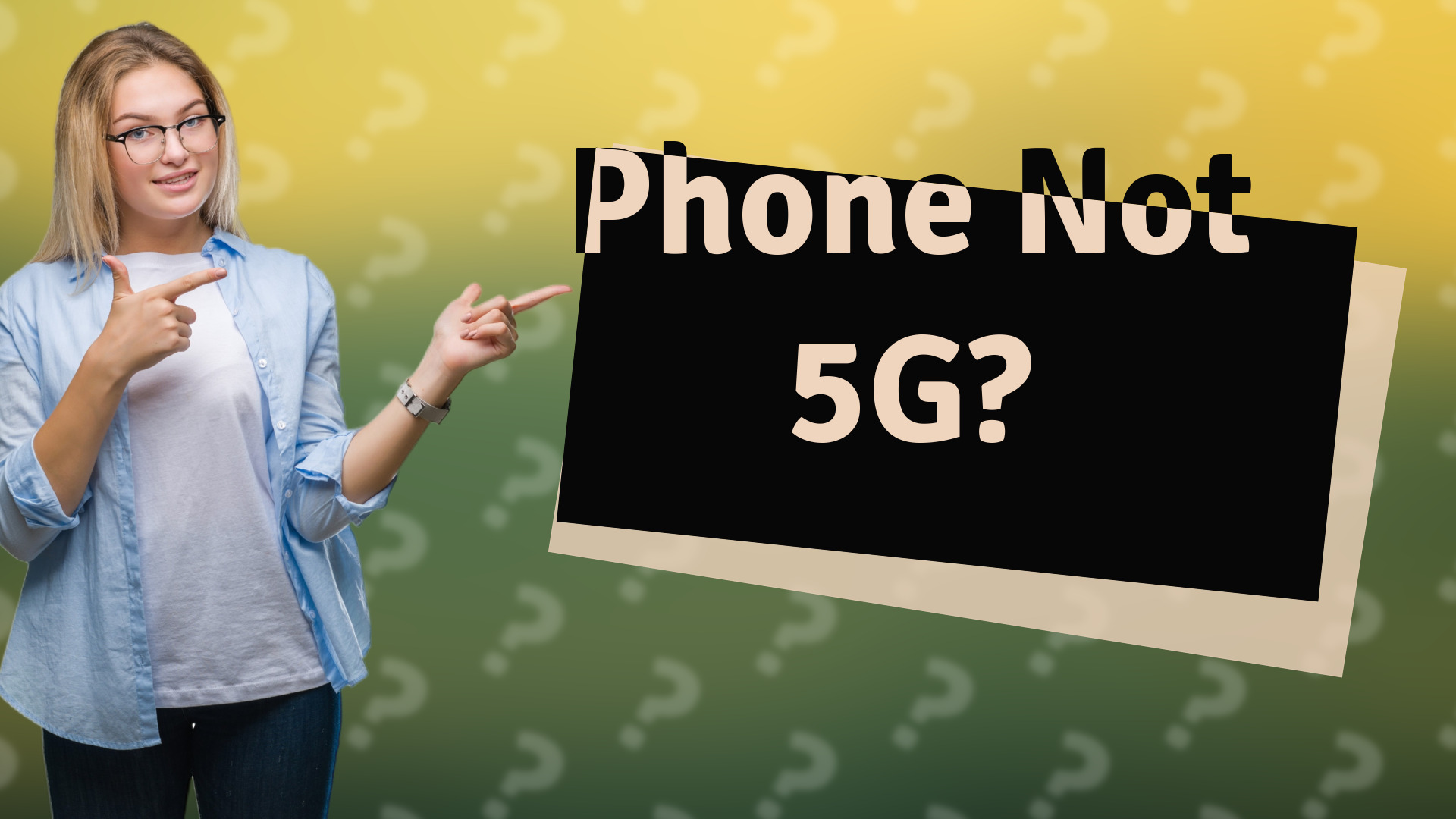 Phone Not 5G?