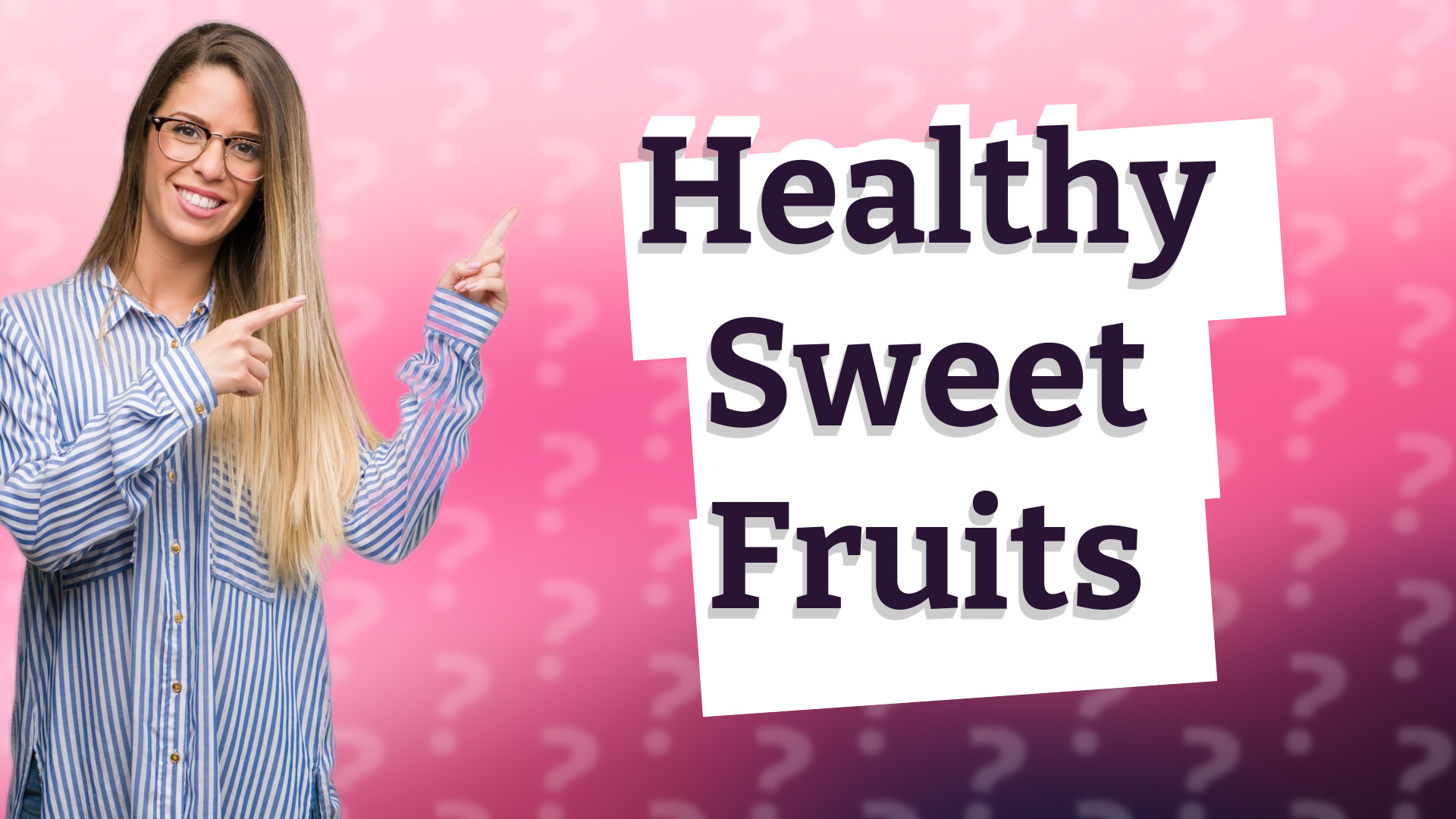 Healthy Sweet Fruits