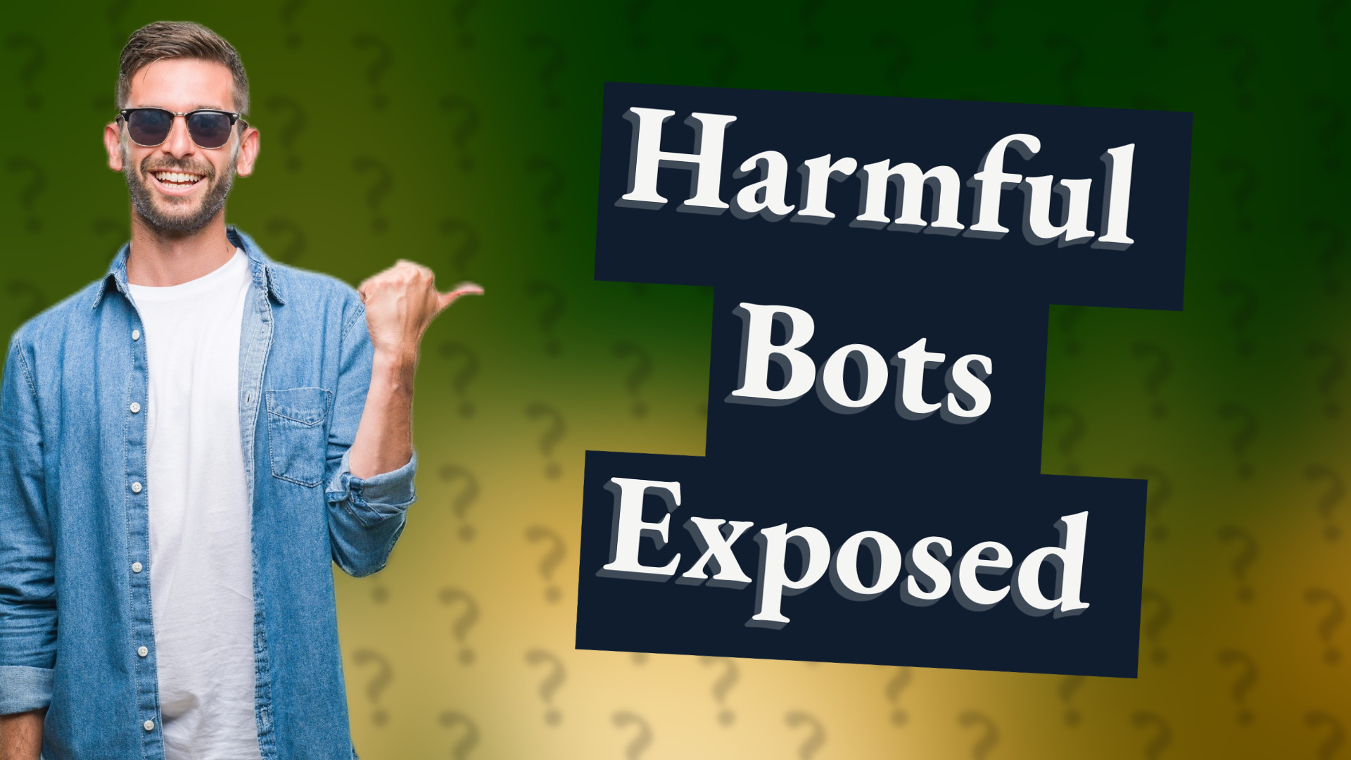 Harmful Bots Exposed