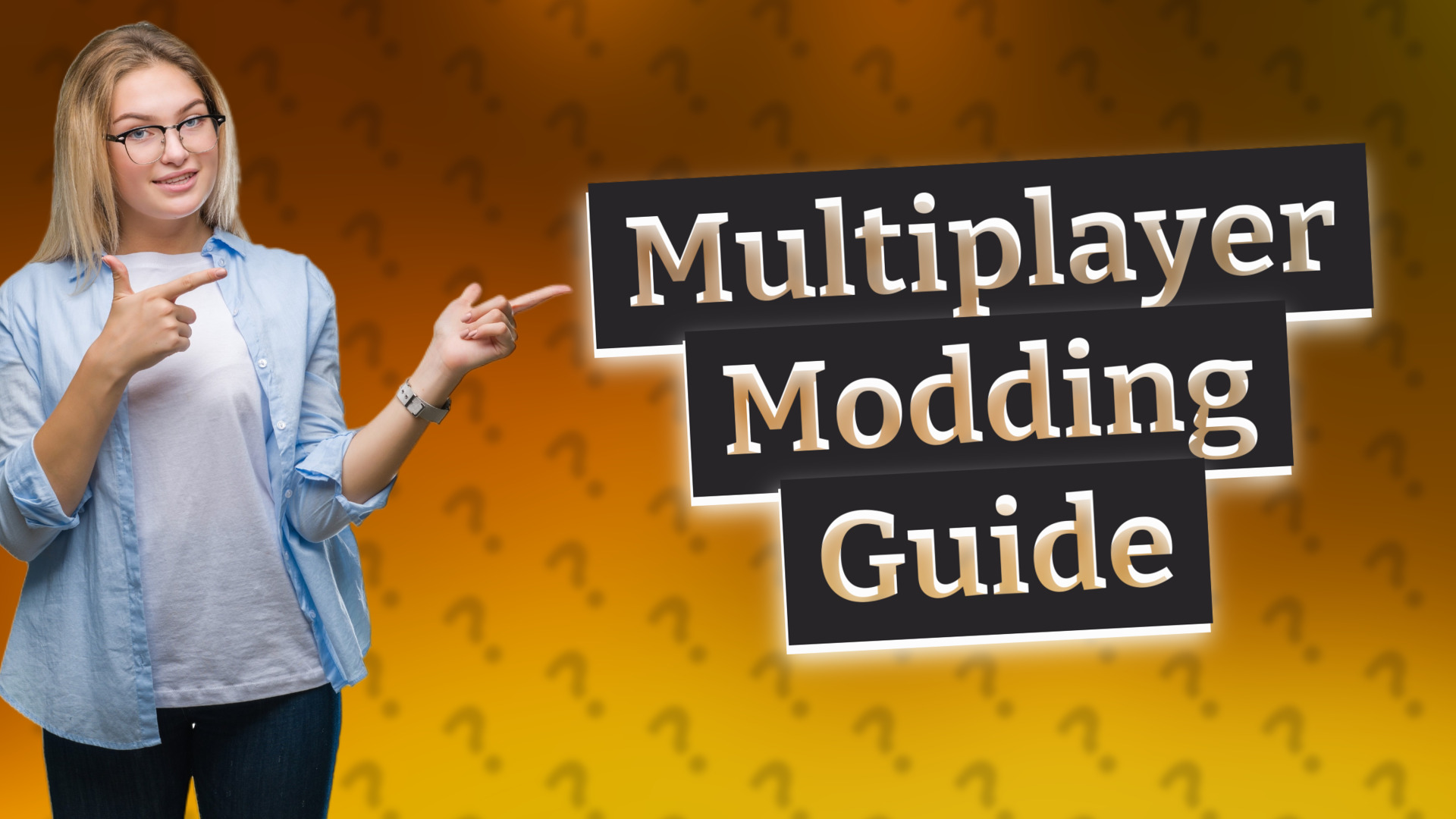 Multiplayer Modding Guide