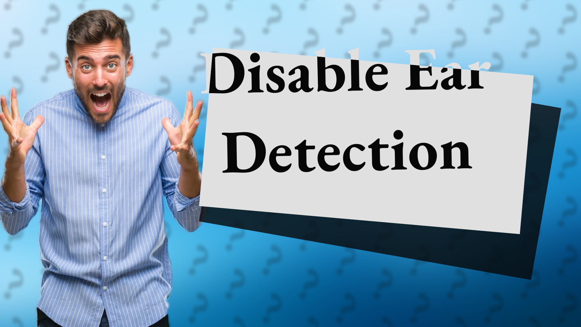 Disable Ear Detection