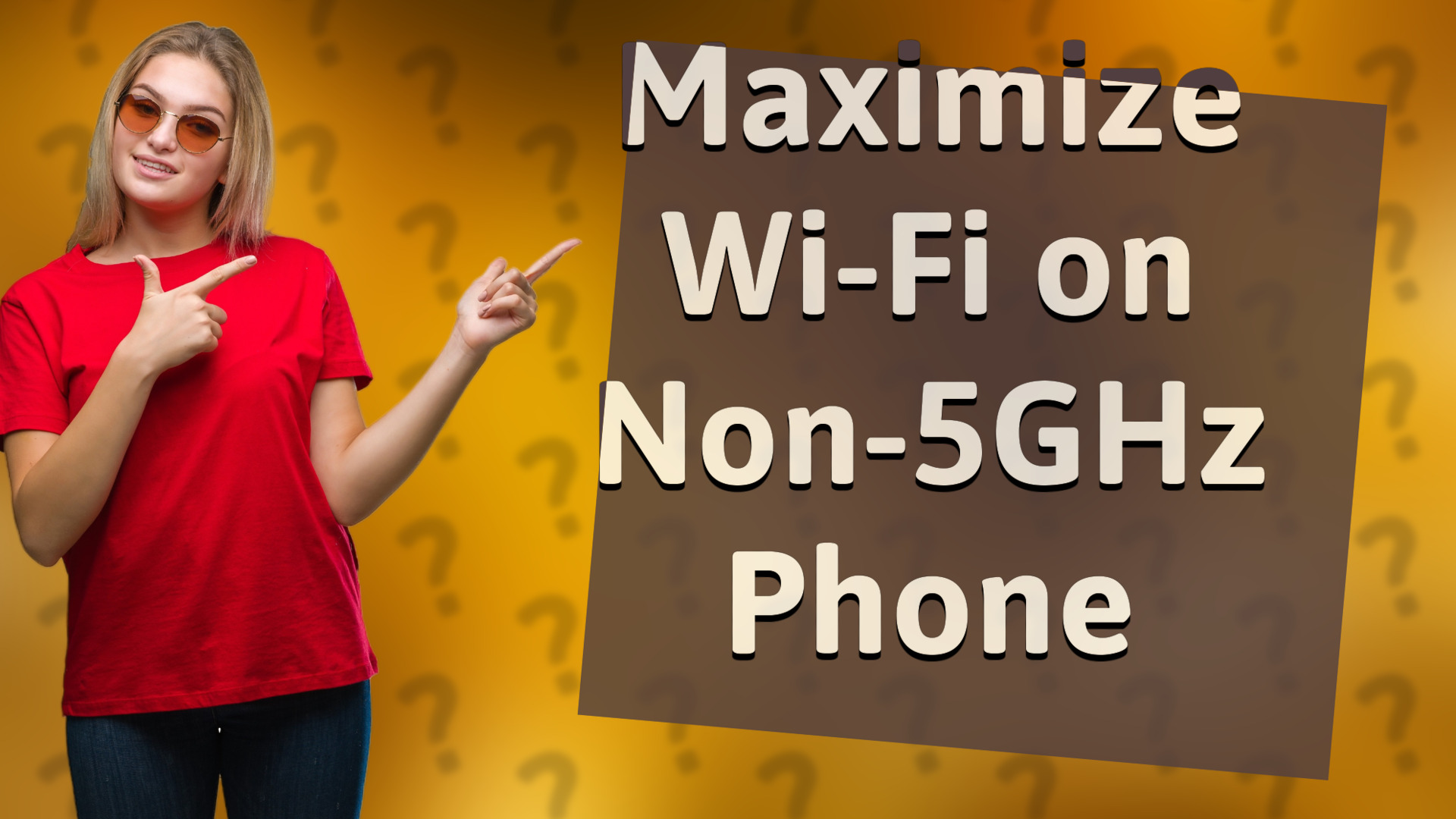 Maximize Wi-Fi on Non-5GHz Phone