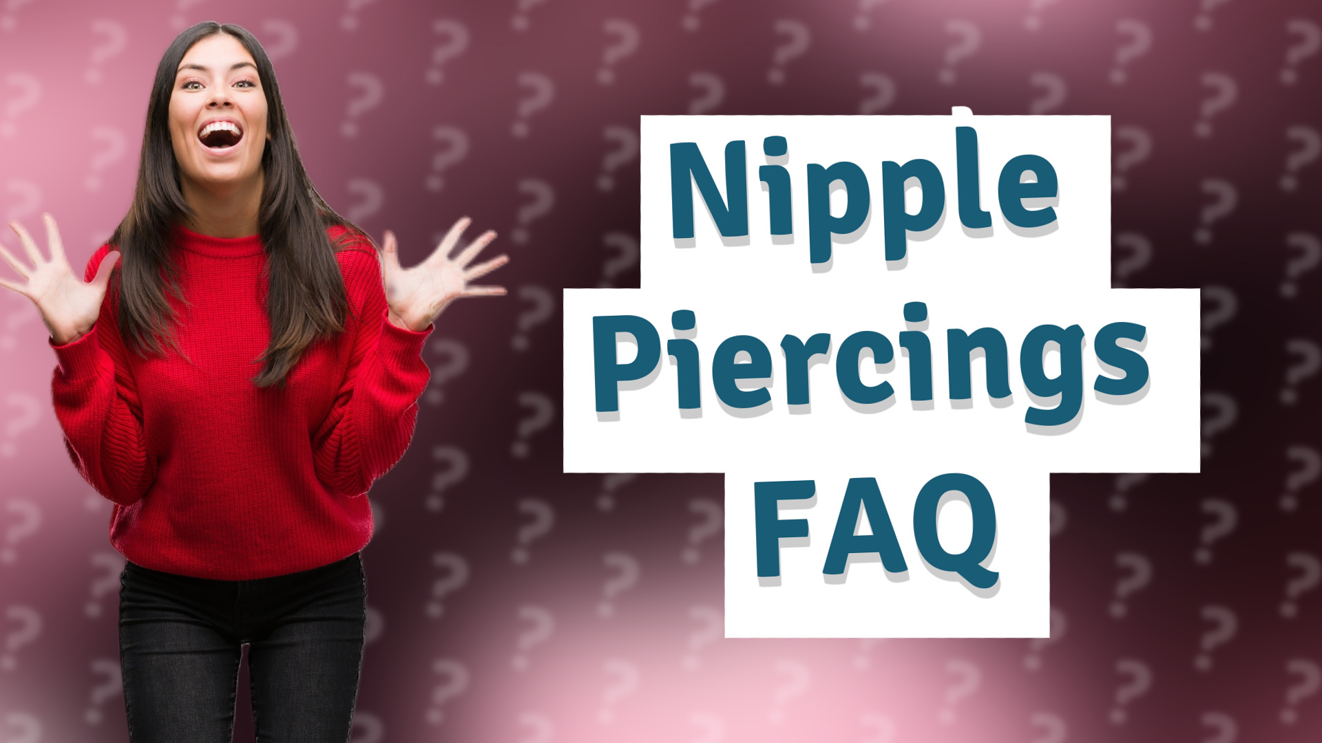 Nipple Piercings FAQ