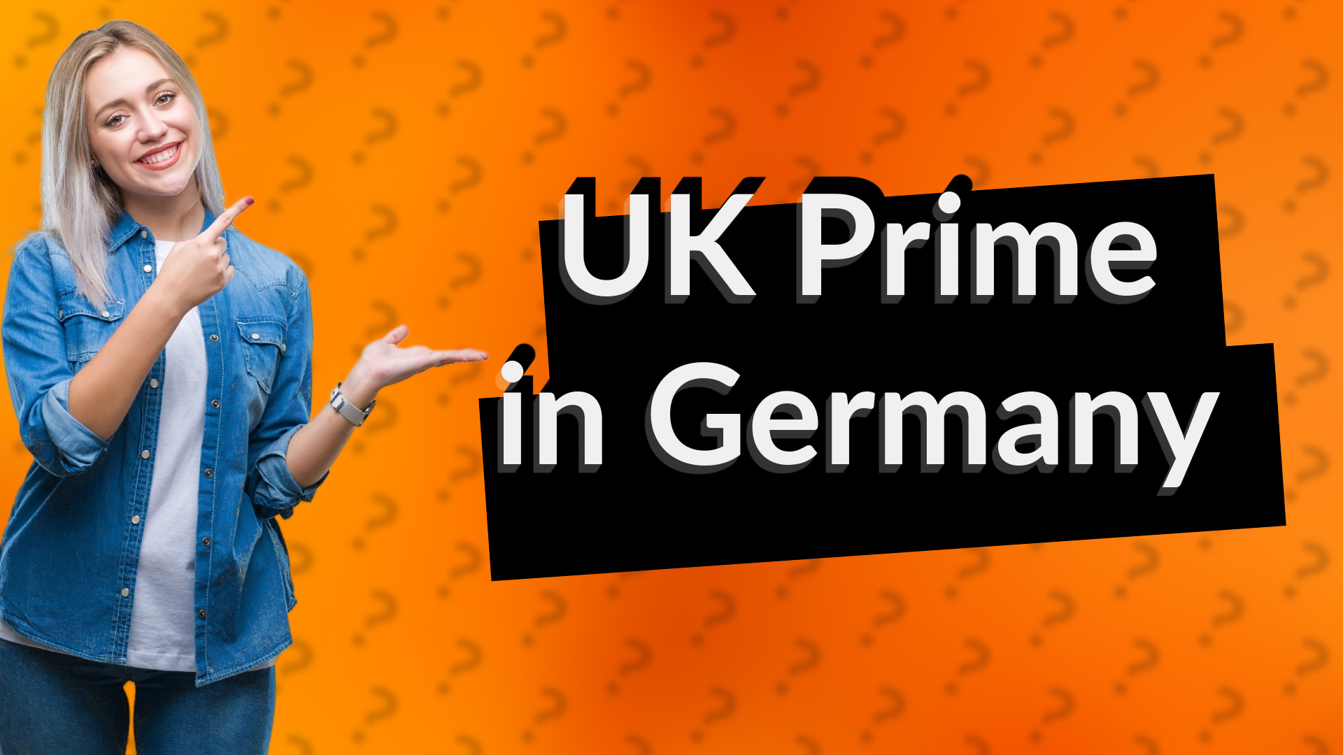 UK Prime in Germany