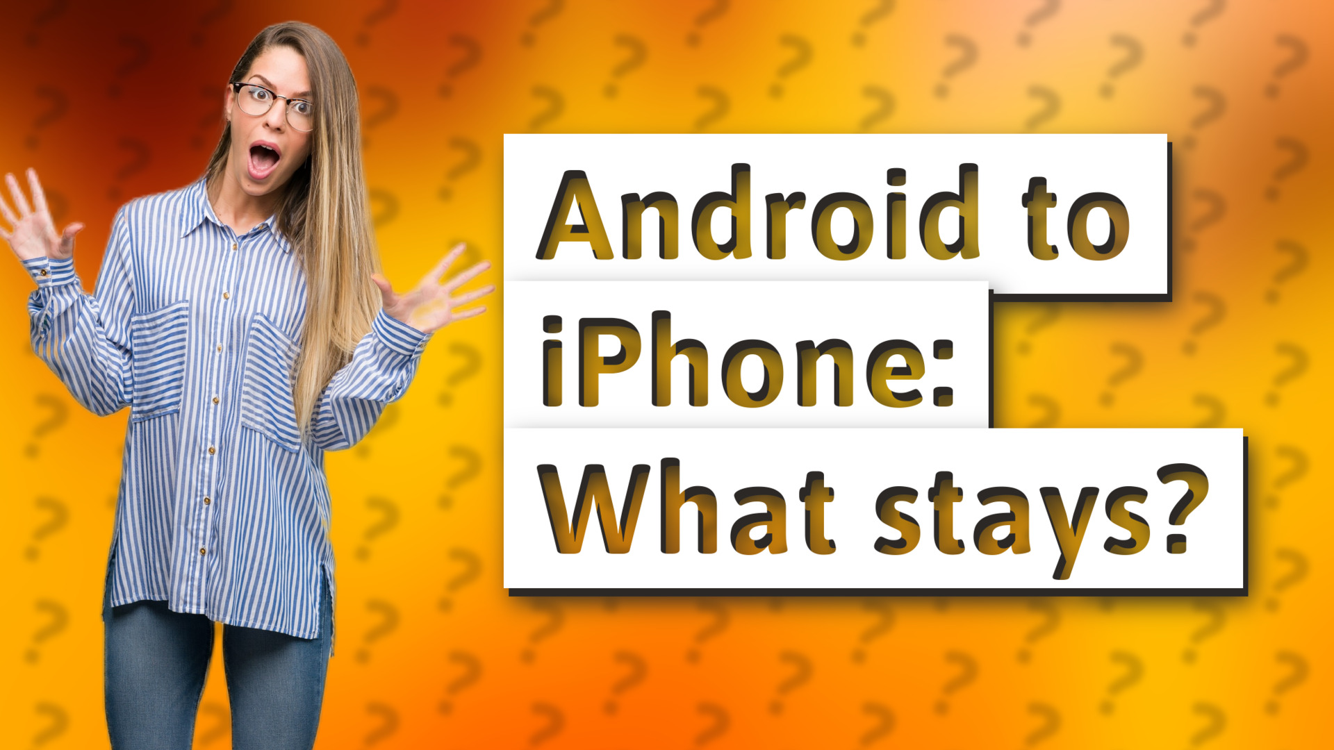 Android to iPhone: What stays?