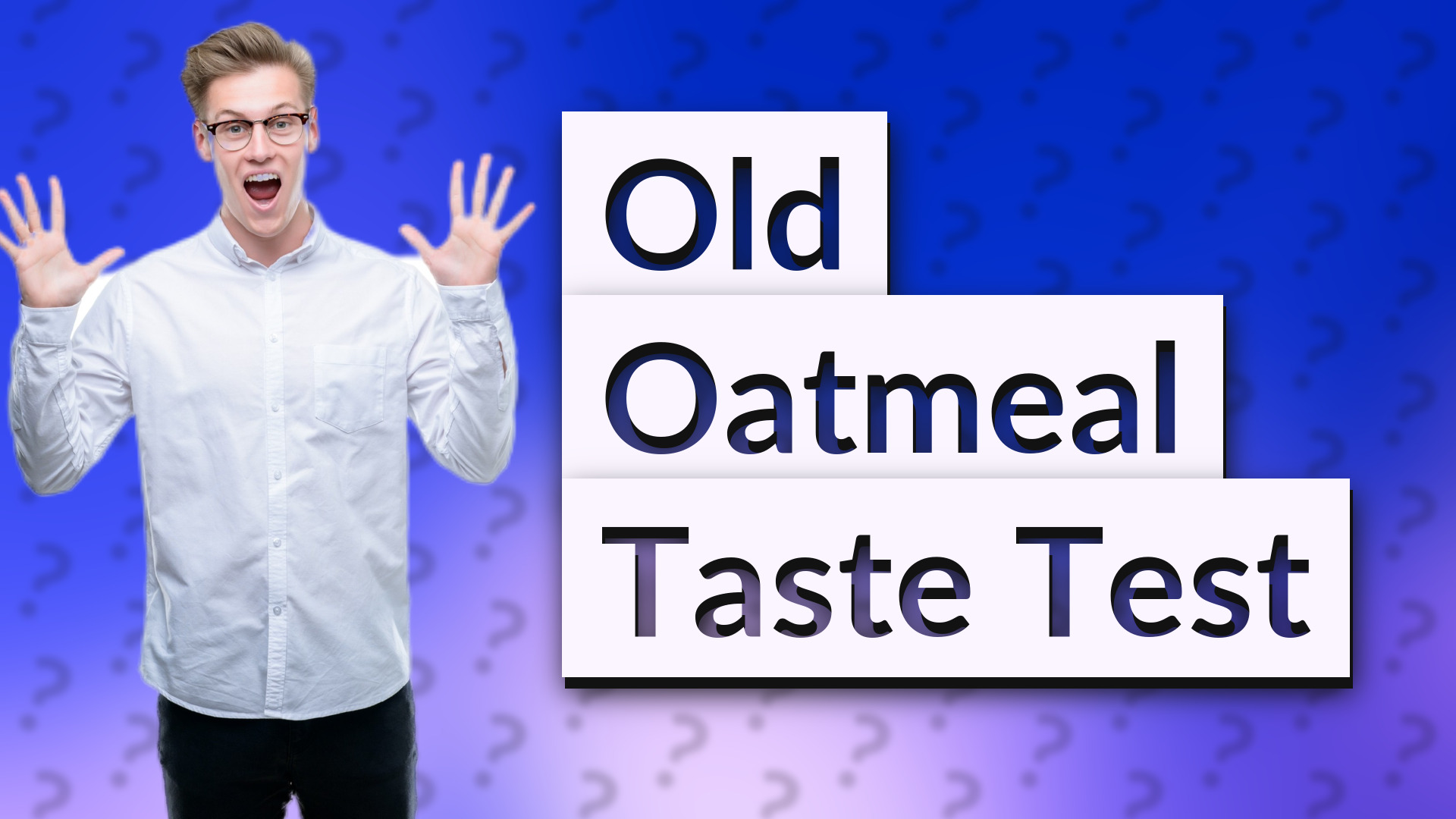 Old Oatmeal Taste Test