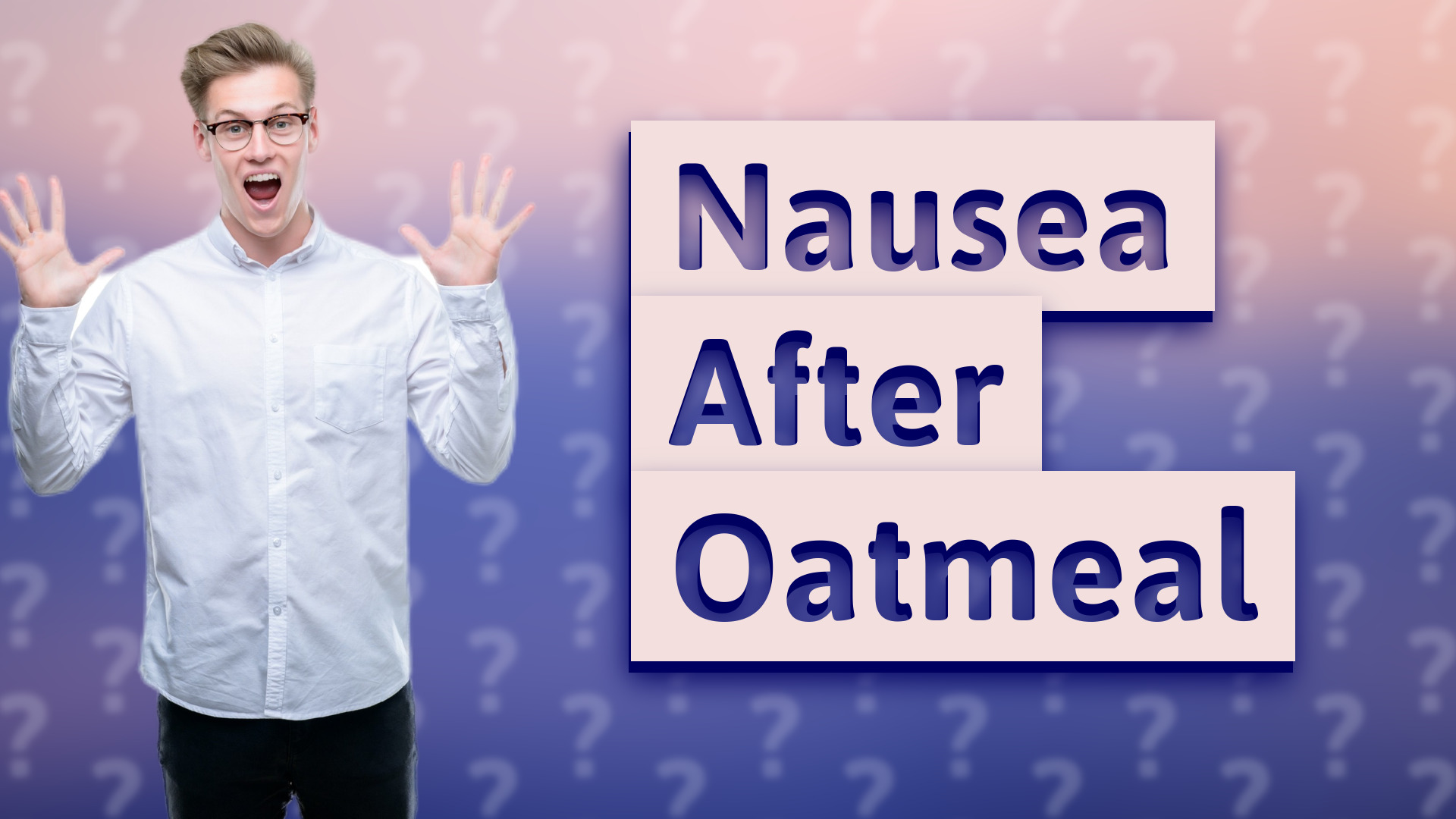 Nausea After Oatmeal