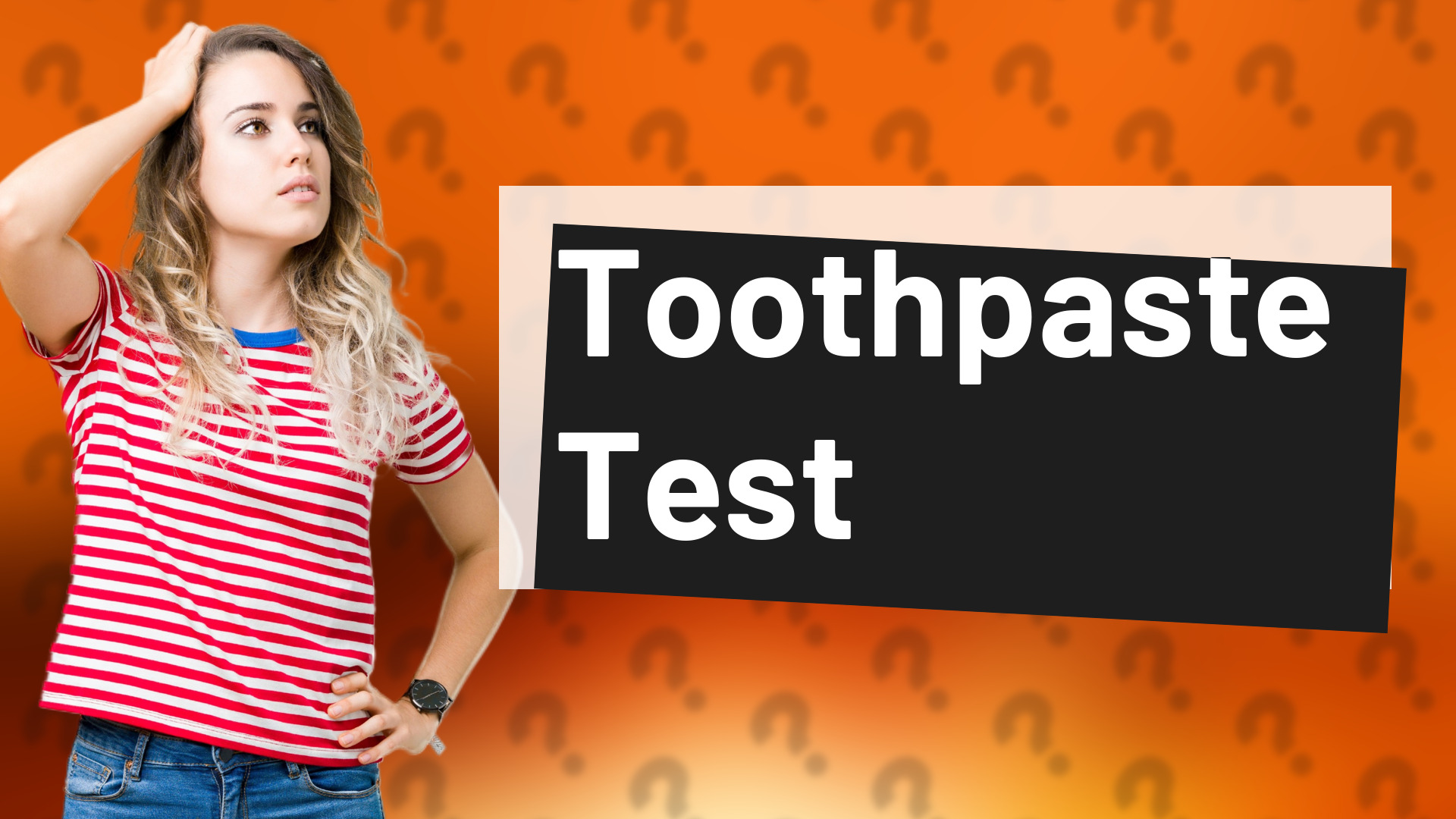 Toothpaste Test