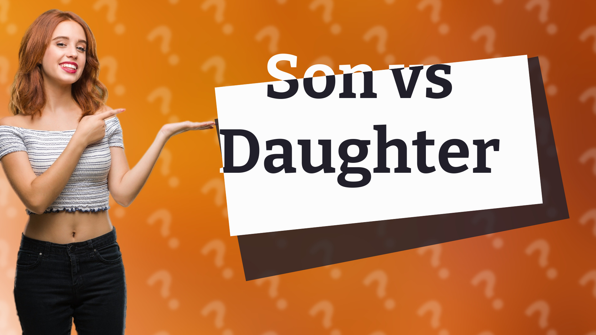 Son vs Daughter