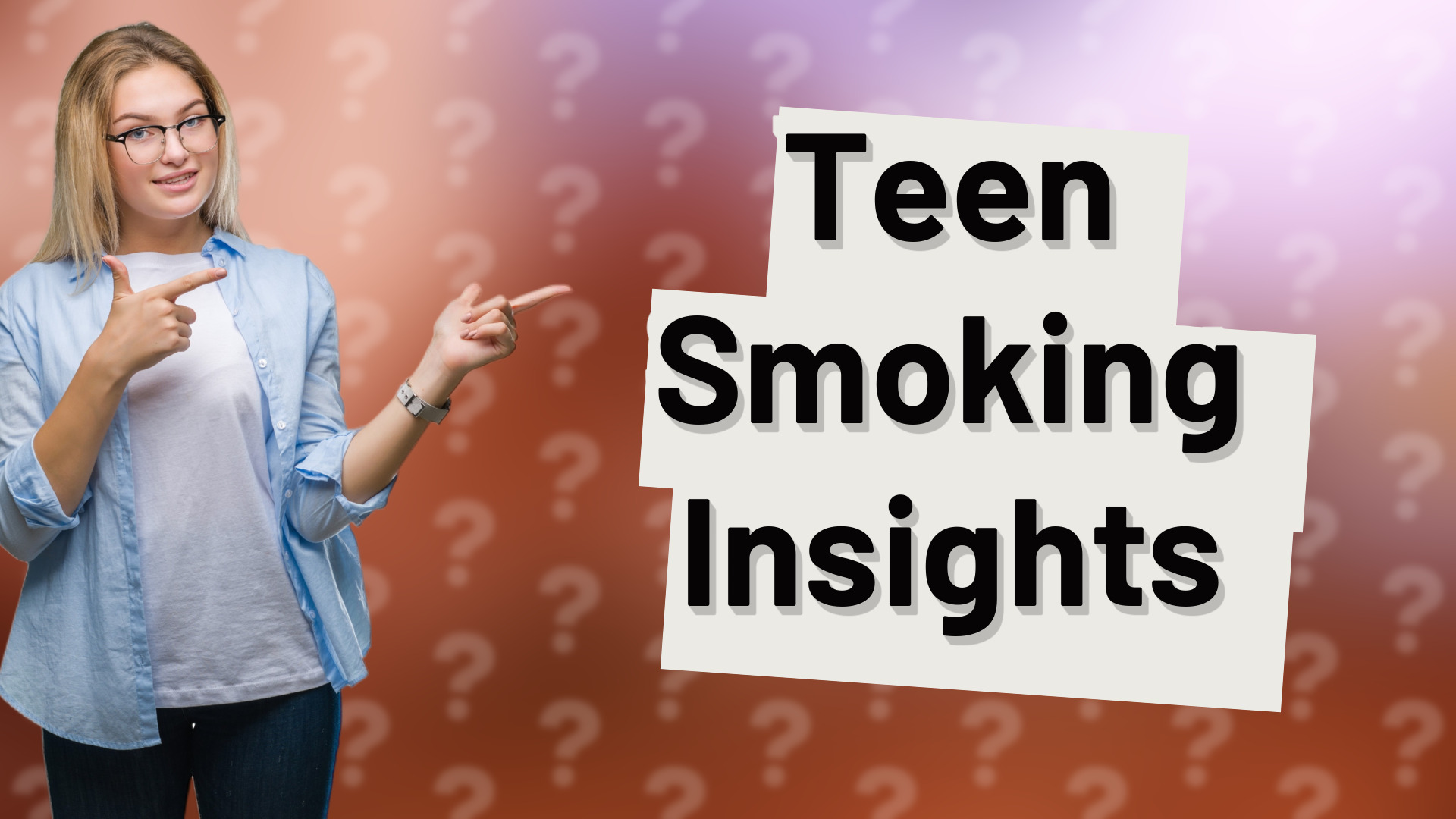 Teen Smoking Insights
