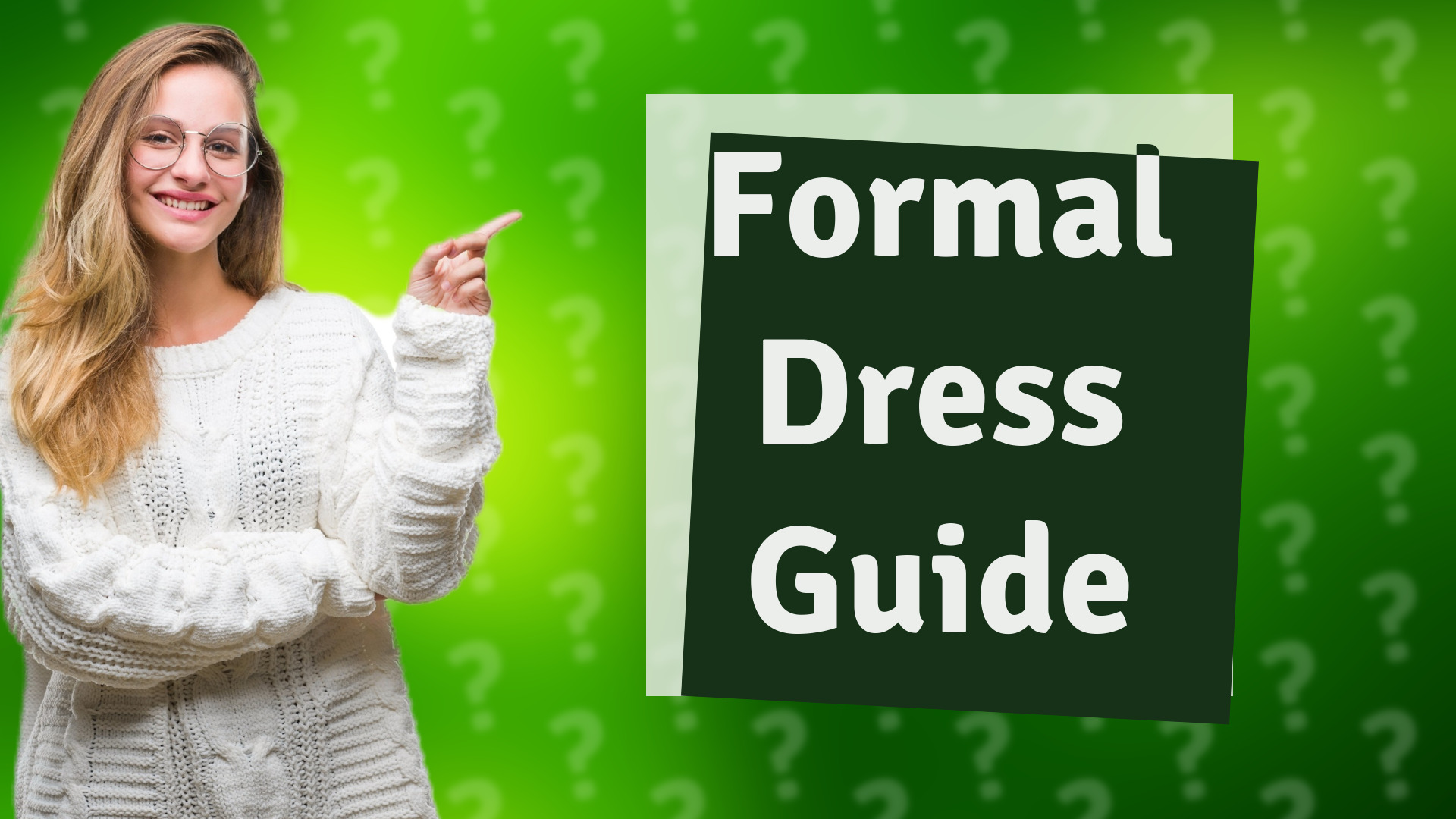 Formal Dress Guide