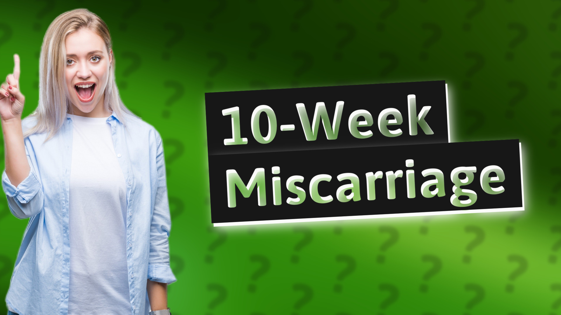 10-Week Miscarriage