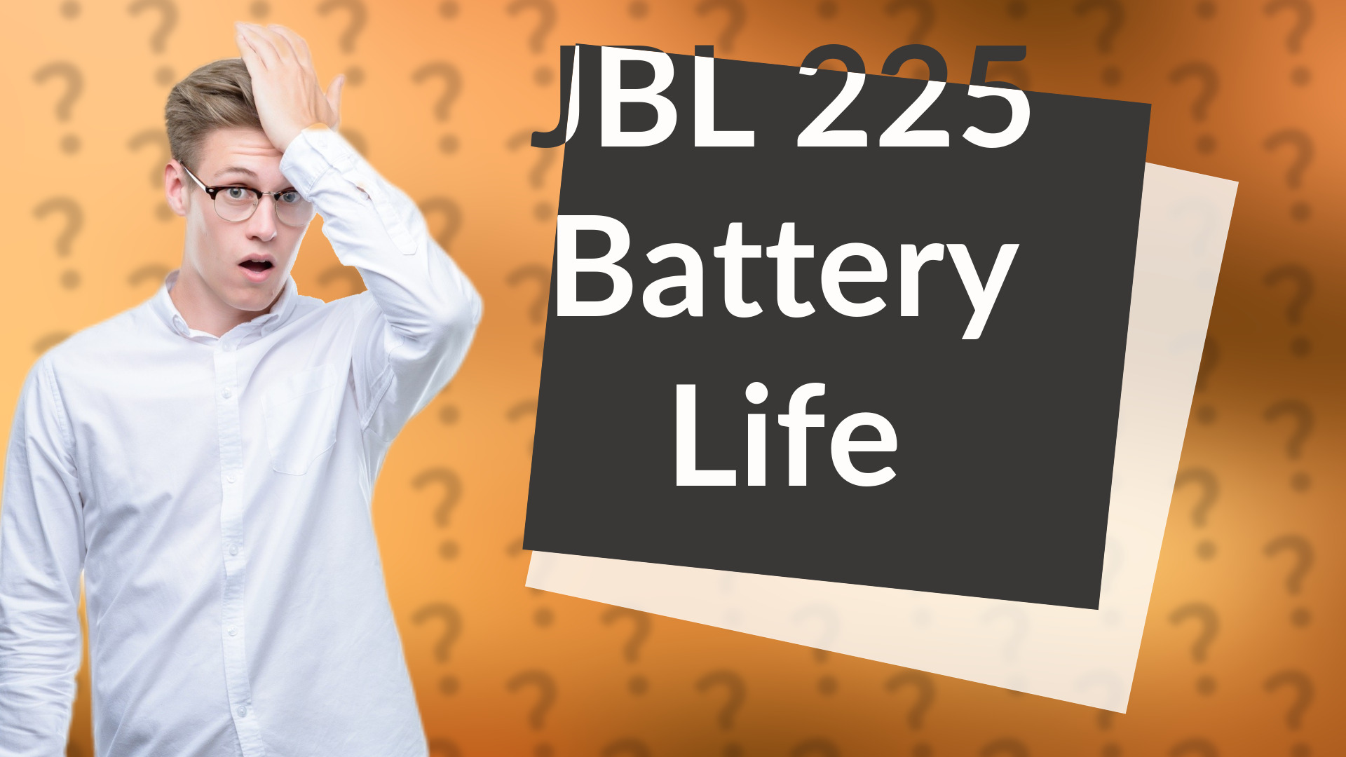 JBL 225 Battery Life