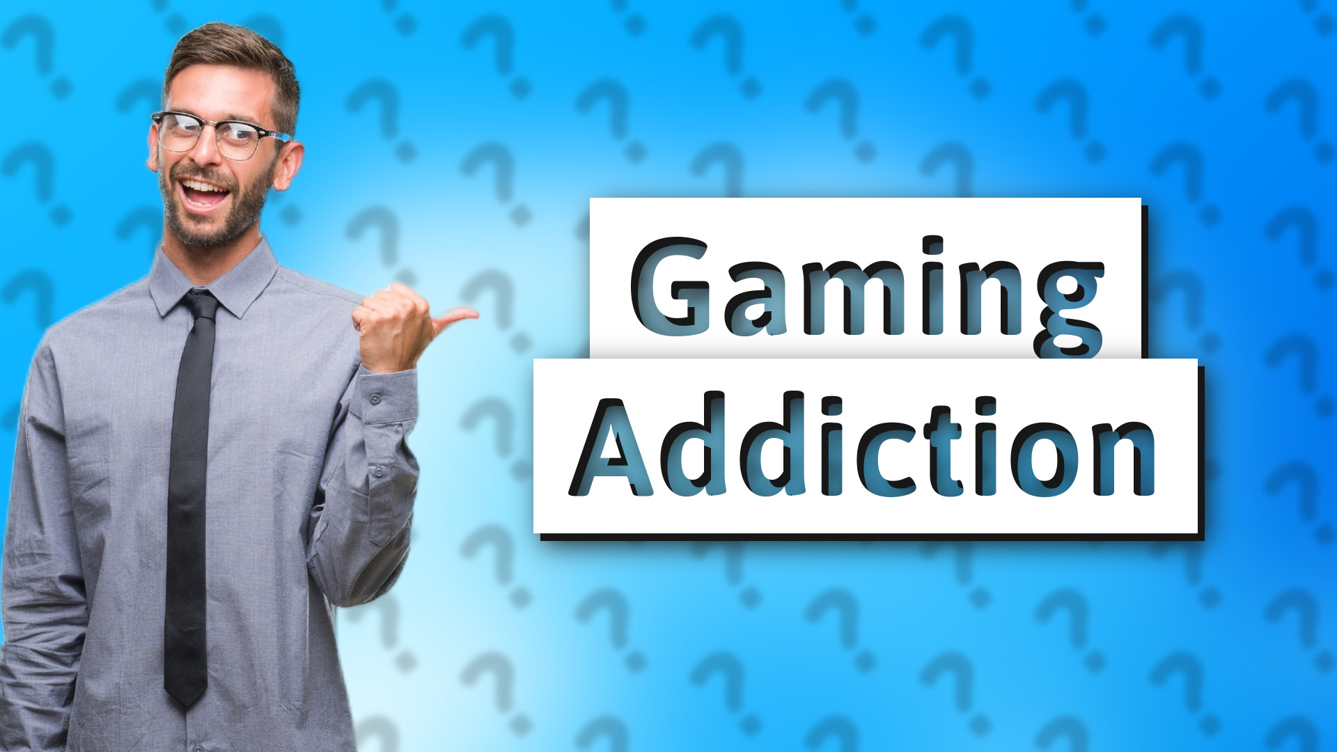 Gaming Addiction