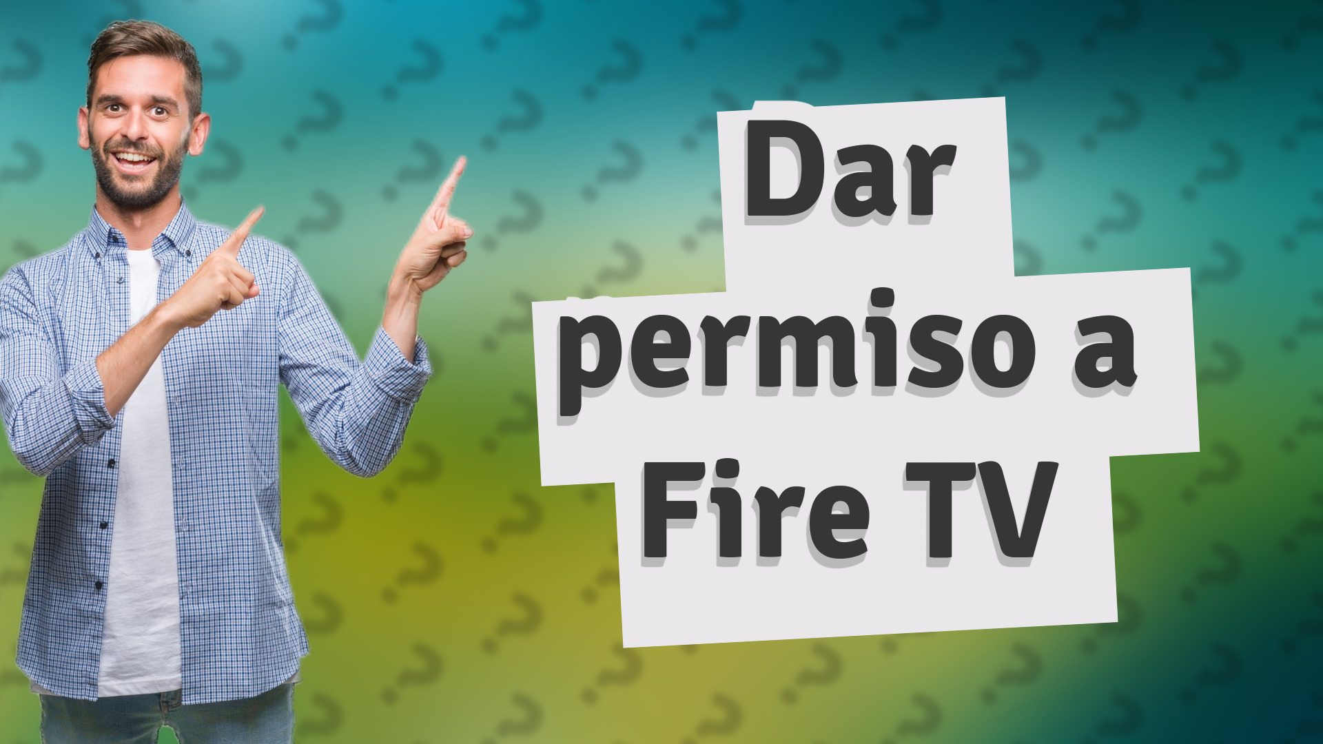 Dar permiso a Fire TV