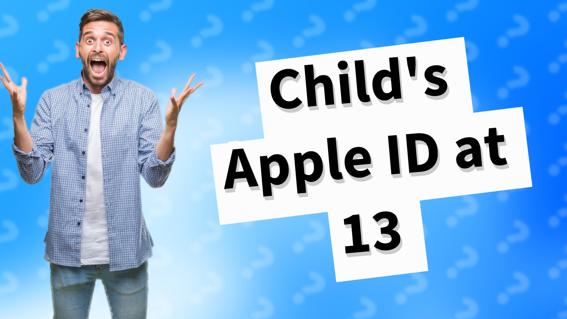 Child's Apple ID at 13