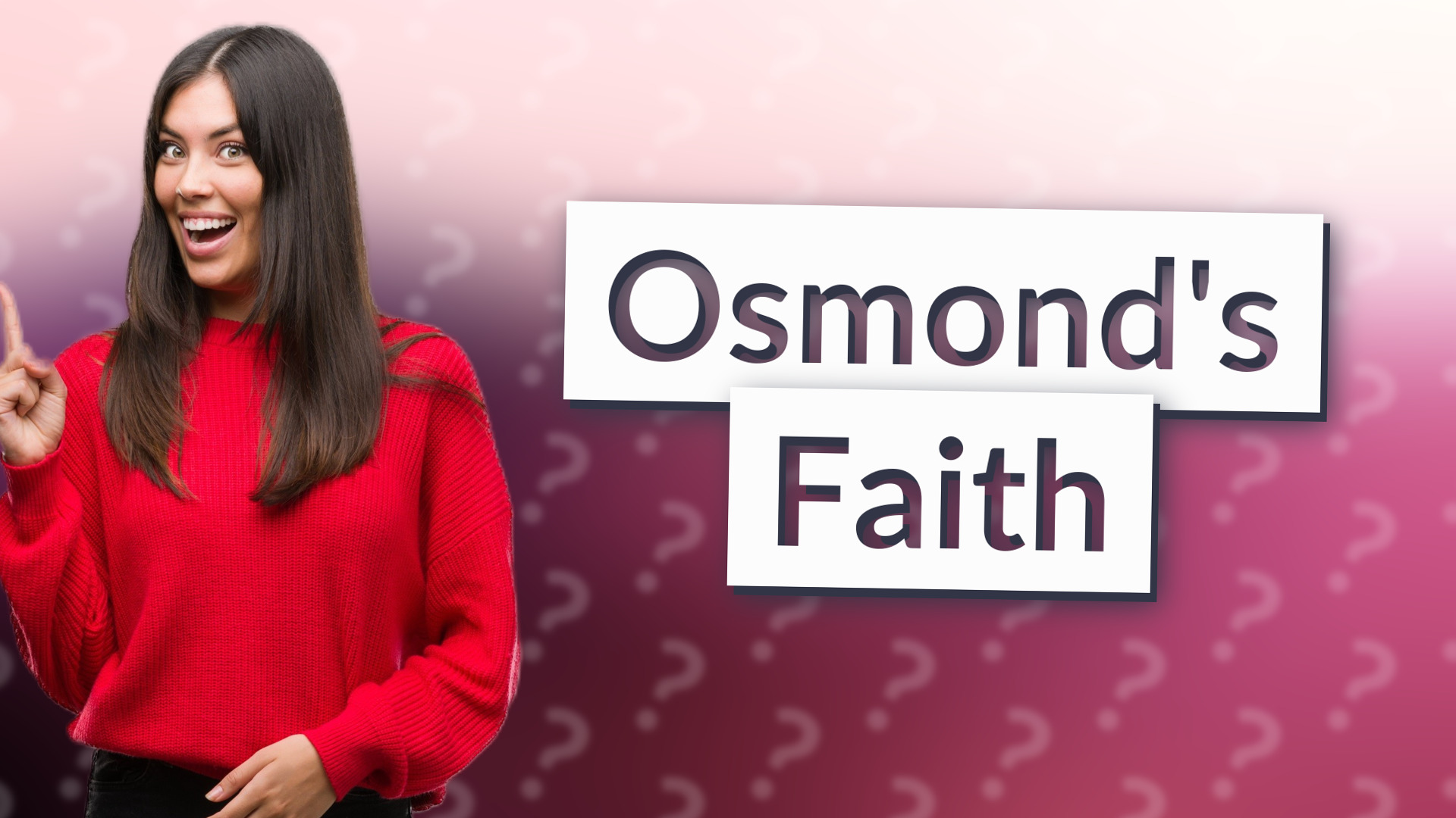 Osmond's Faith