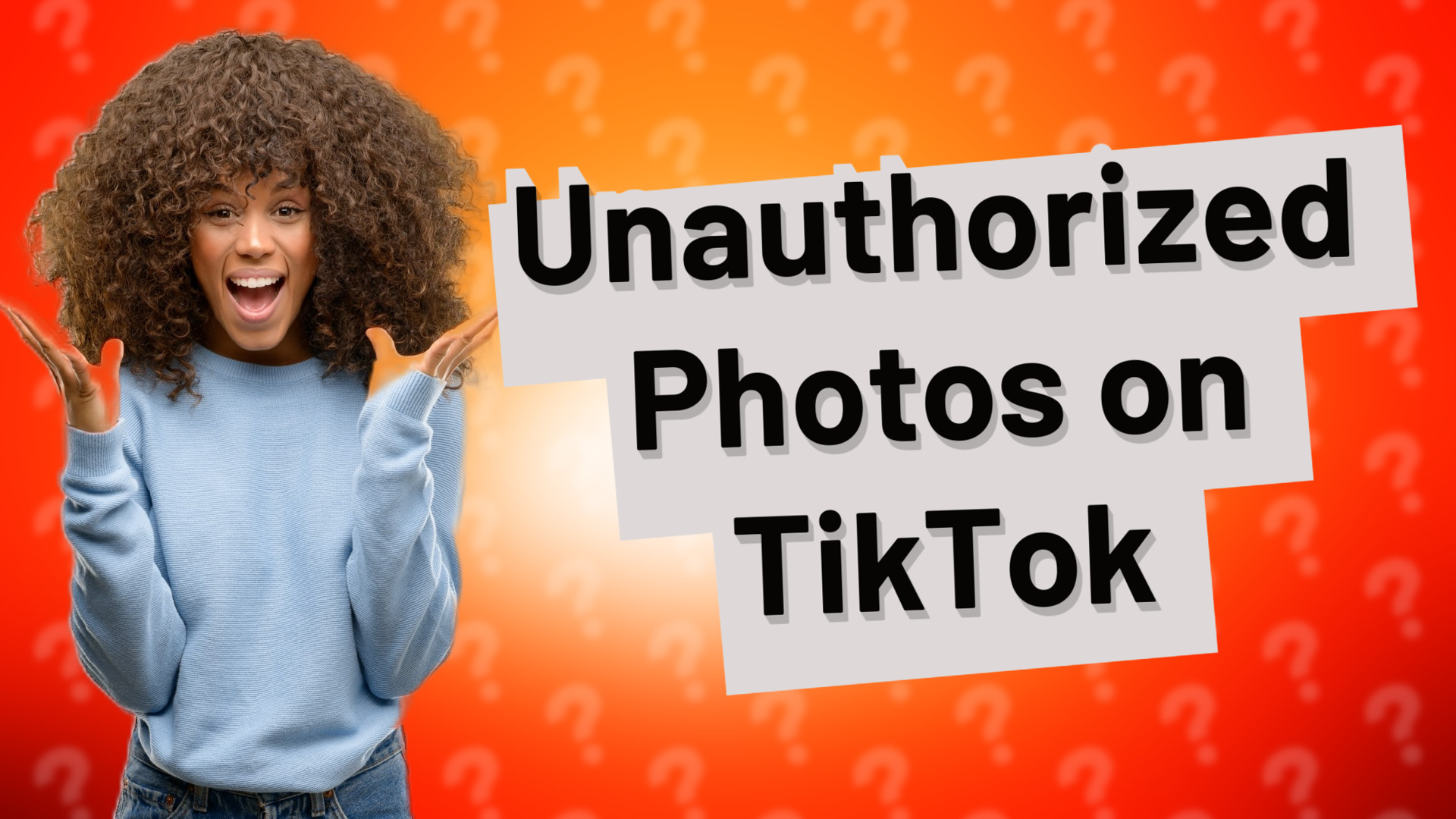 Unauthorized Photos on TikTok