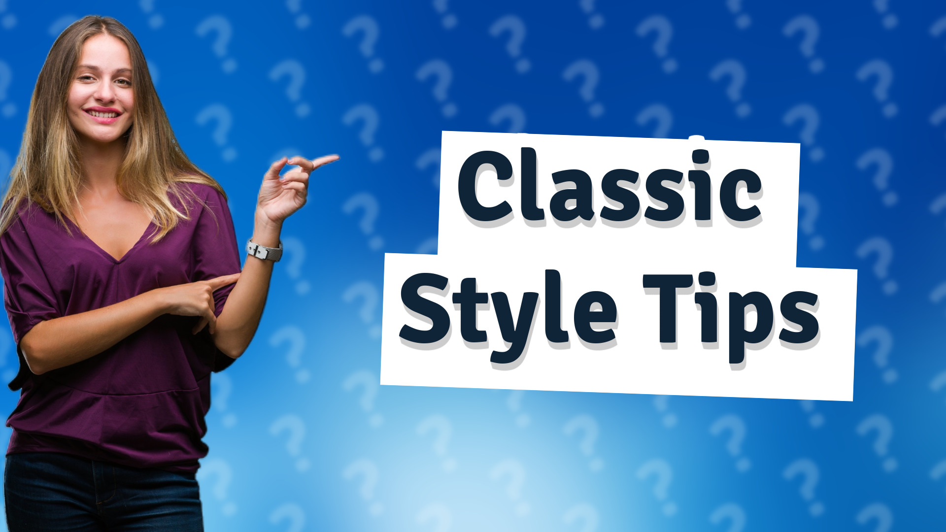 Classic Style Tips