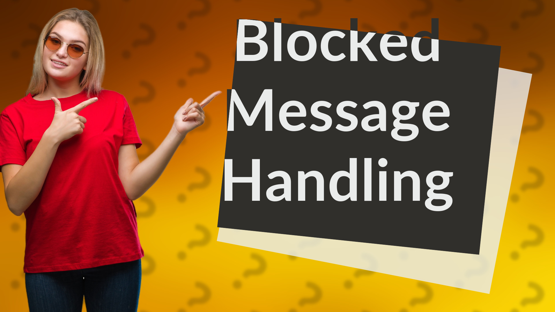 Blocked Message Handling