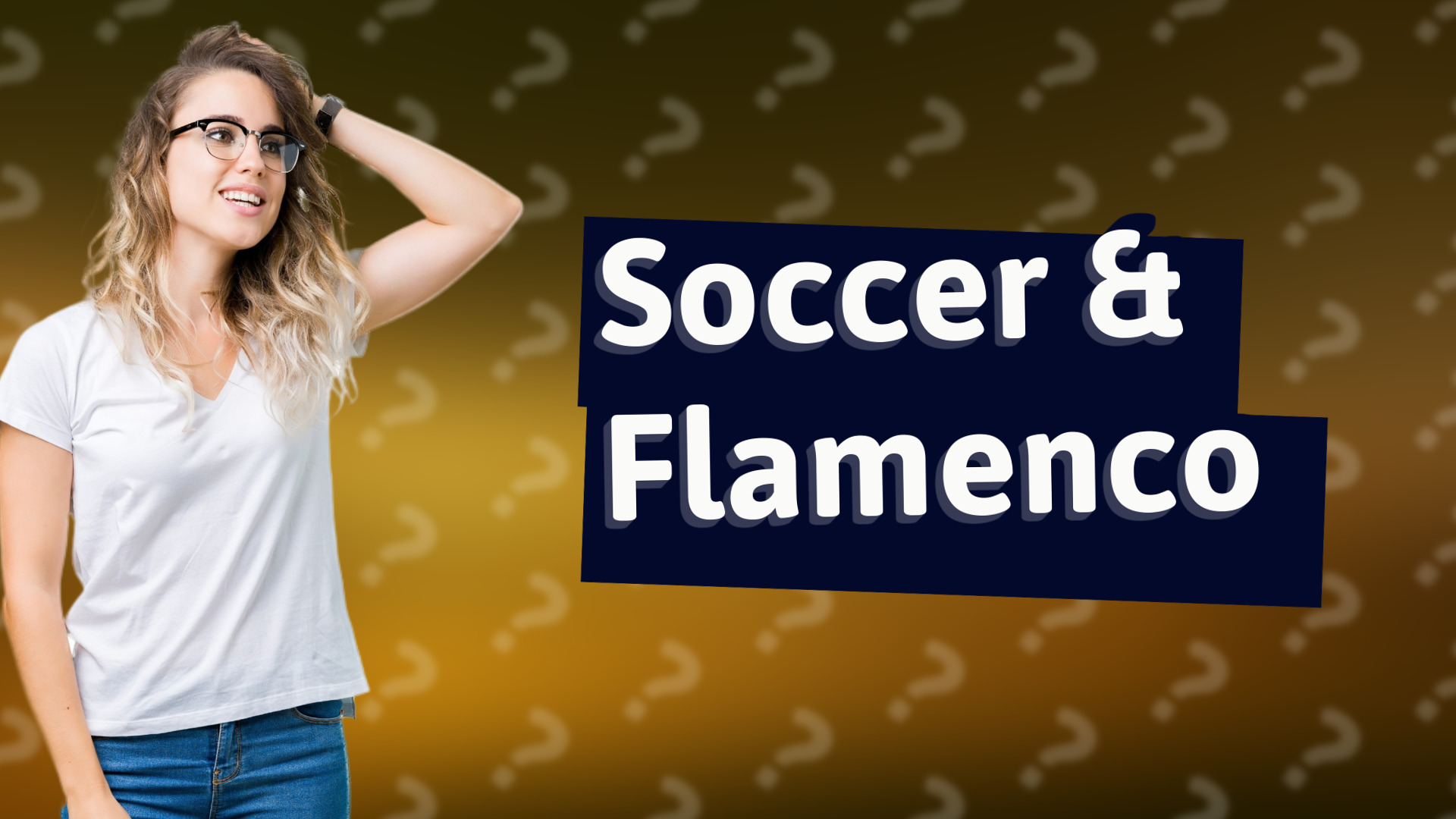 Soccer & Flamenco