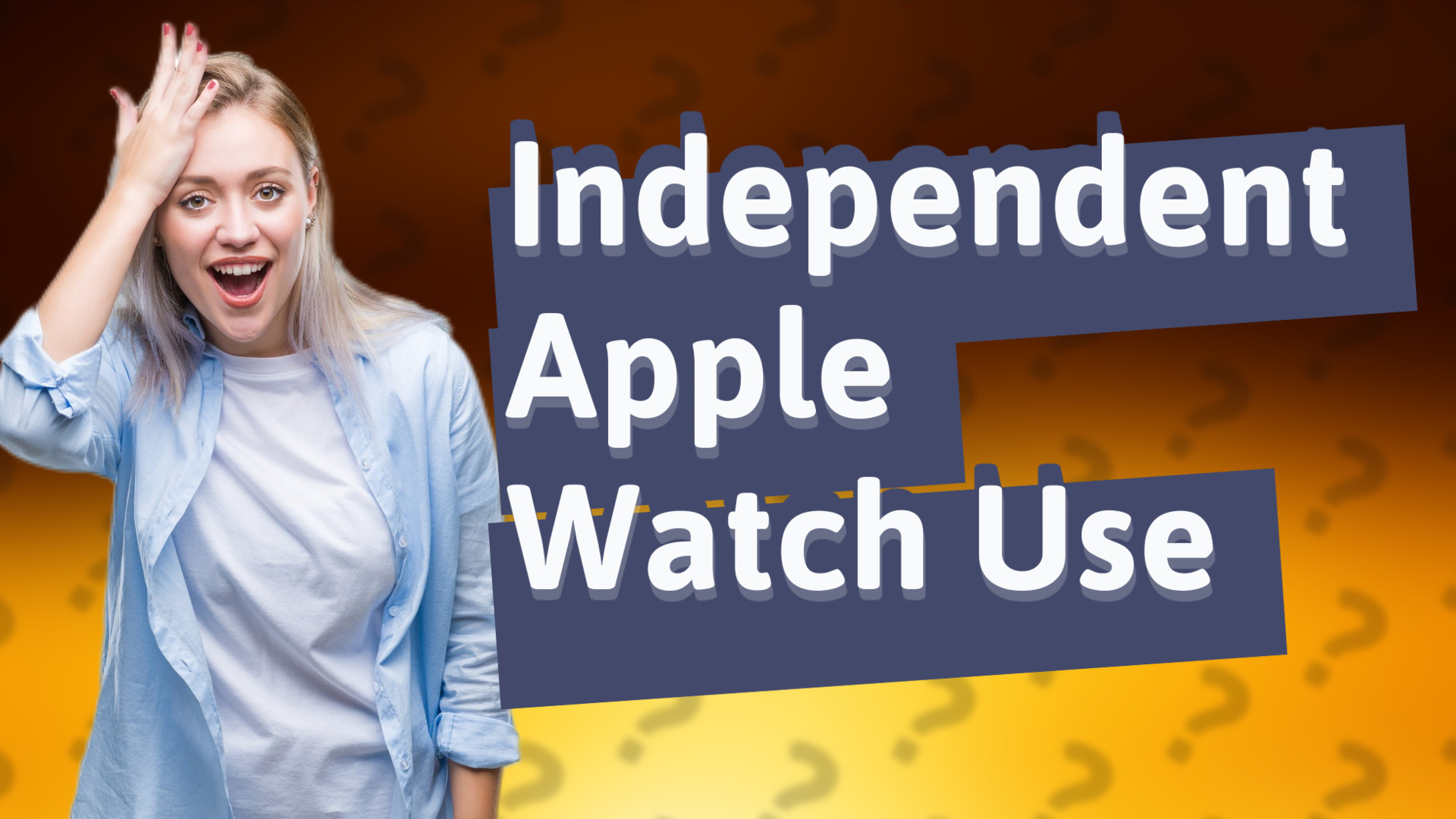 Independent Apple Watch Use