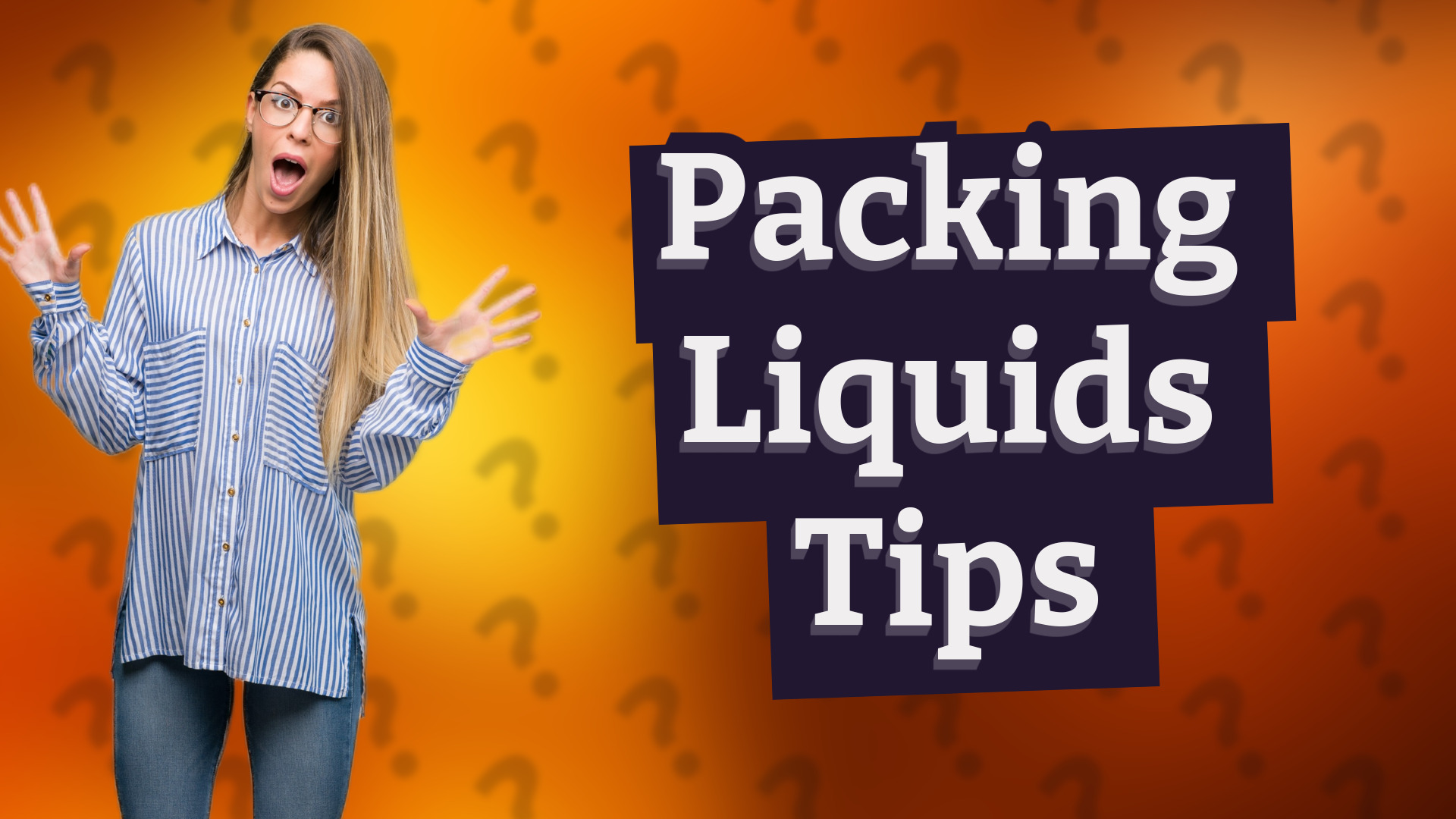 Packing Liquids Tips