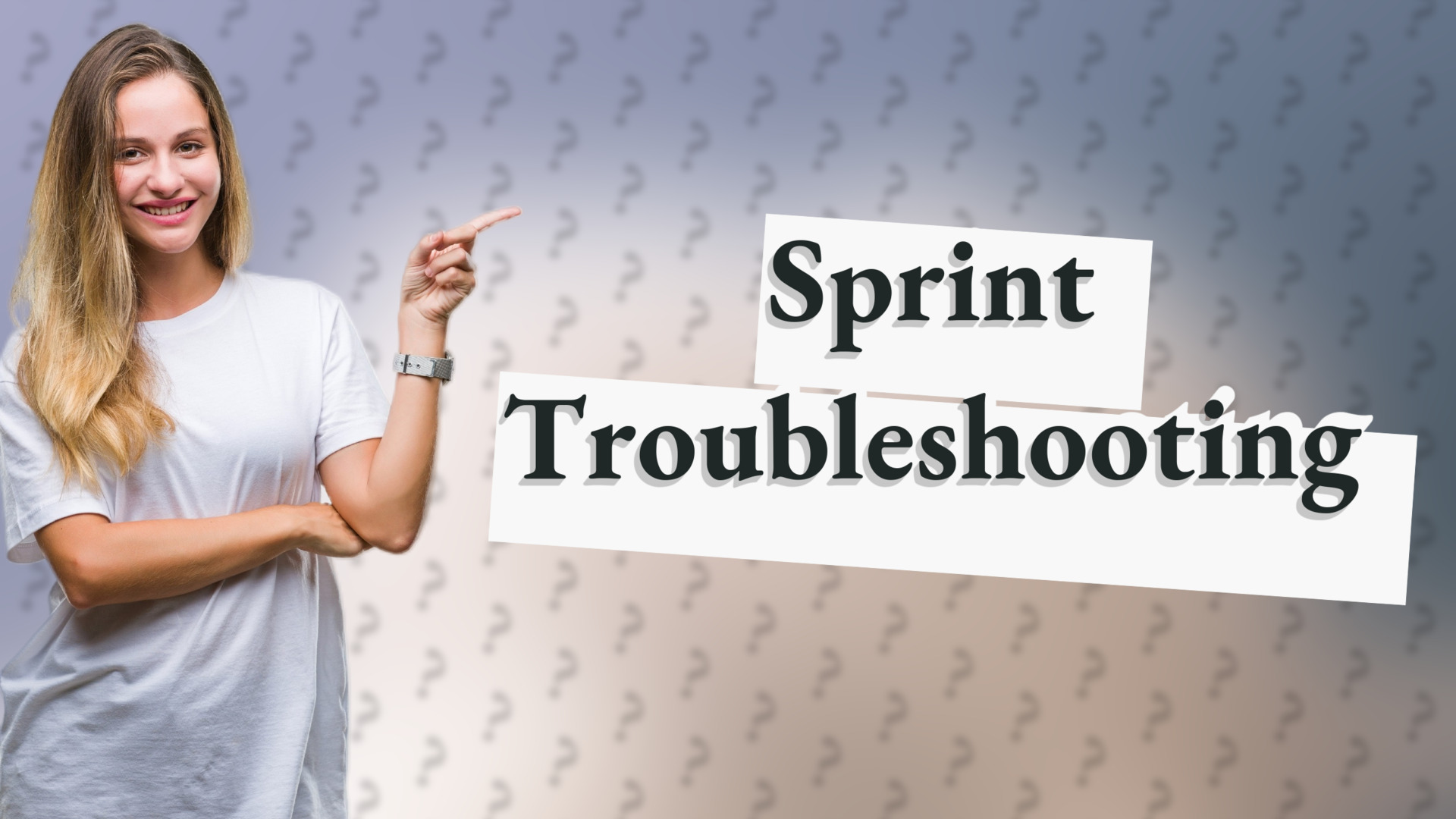 Sprint Troubleshooting