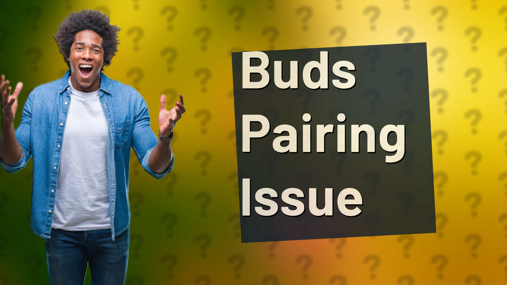 Buds Pairing Issue