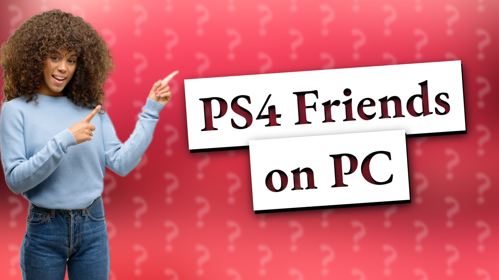 PS4 Friends on PC