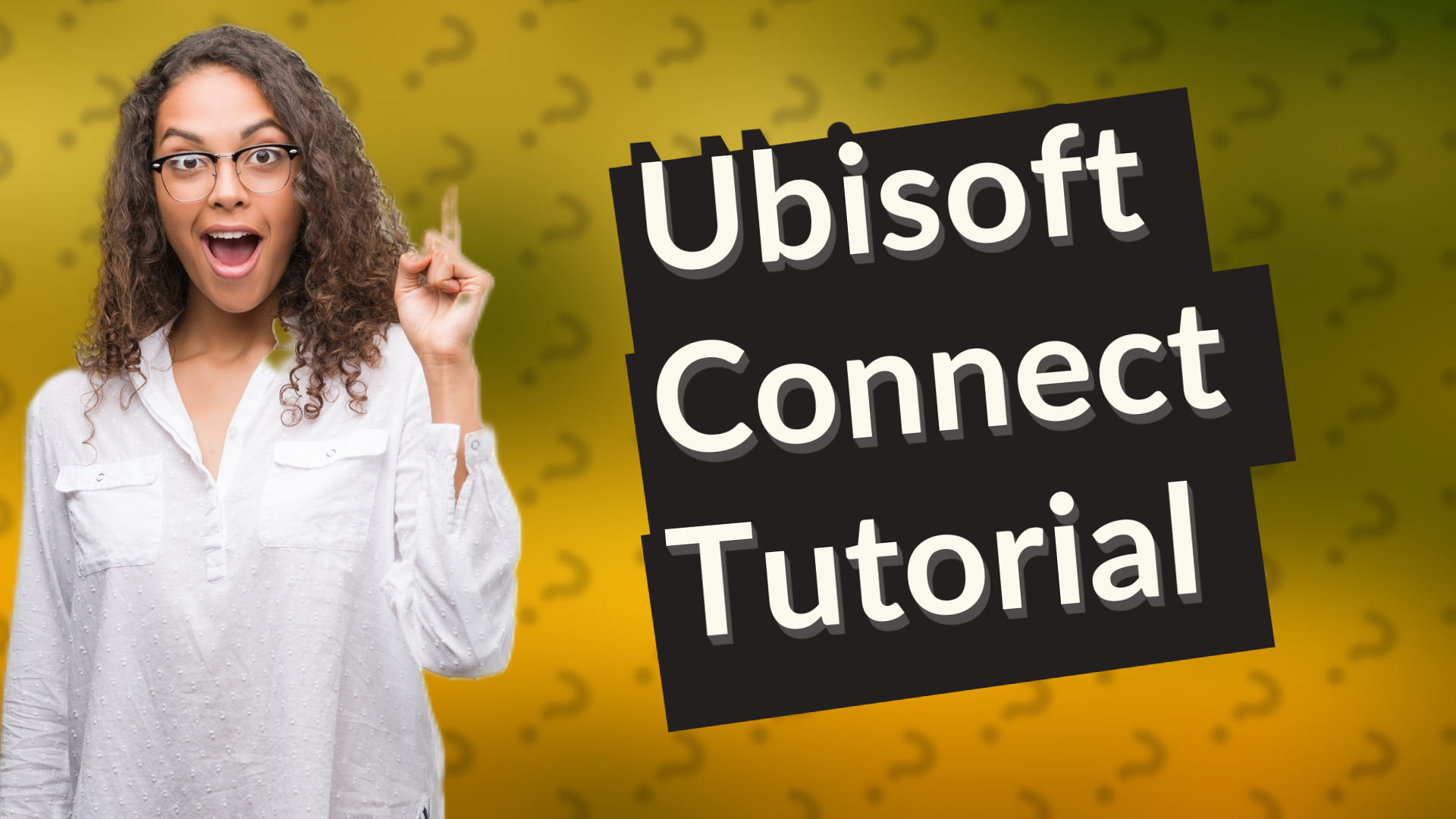 Ubisoft Connect Tutorial