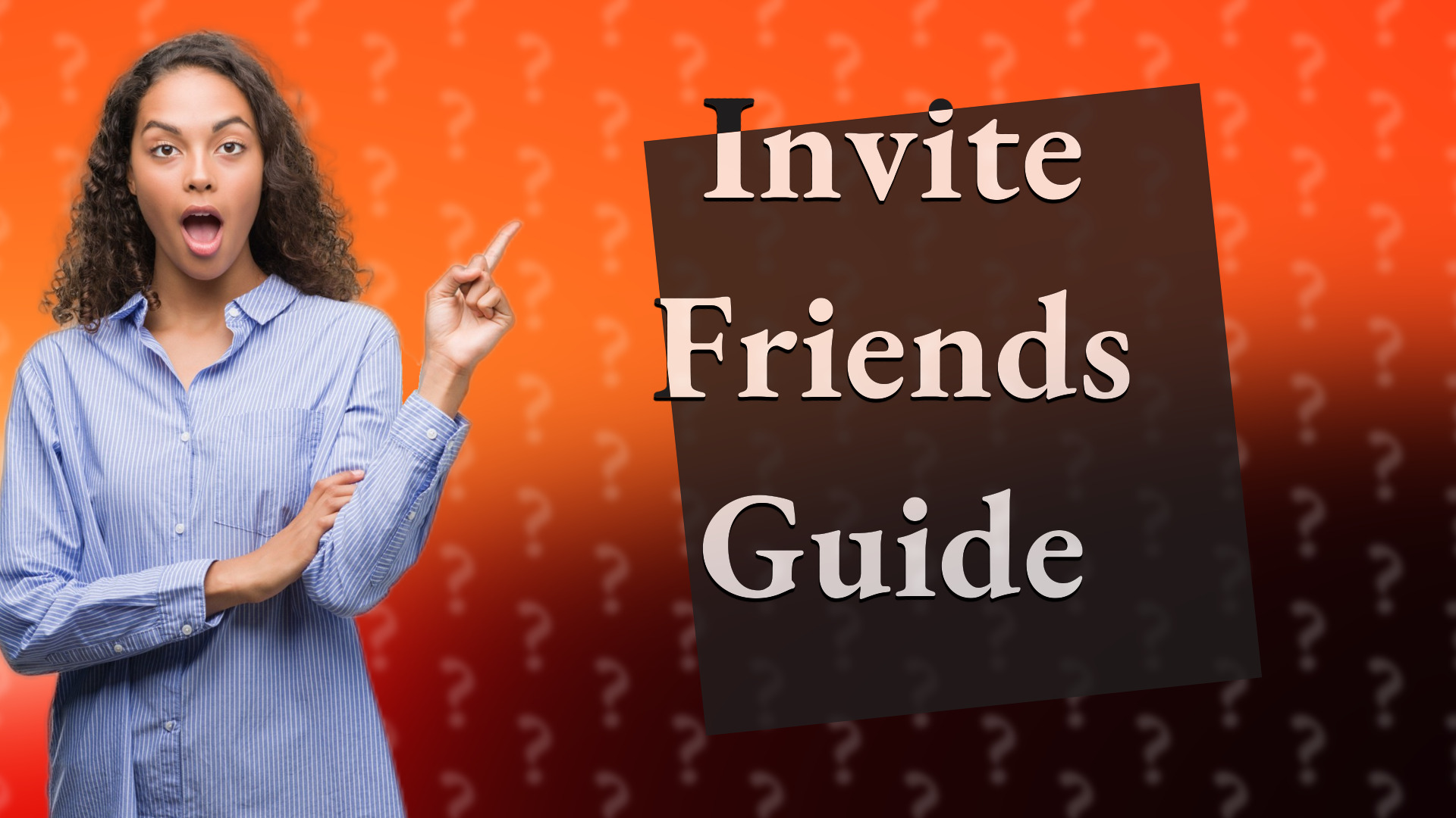Invite Friends Guide