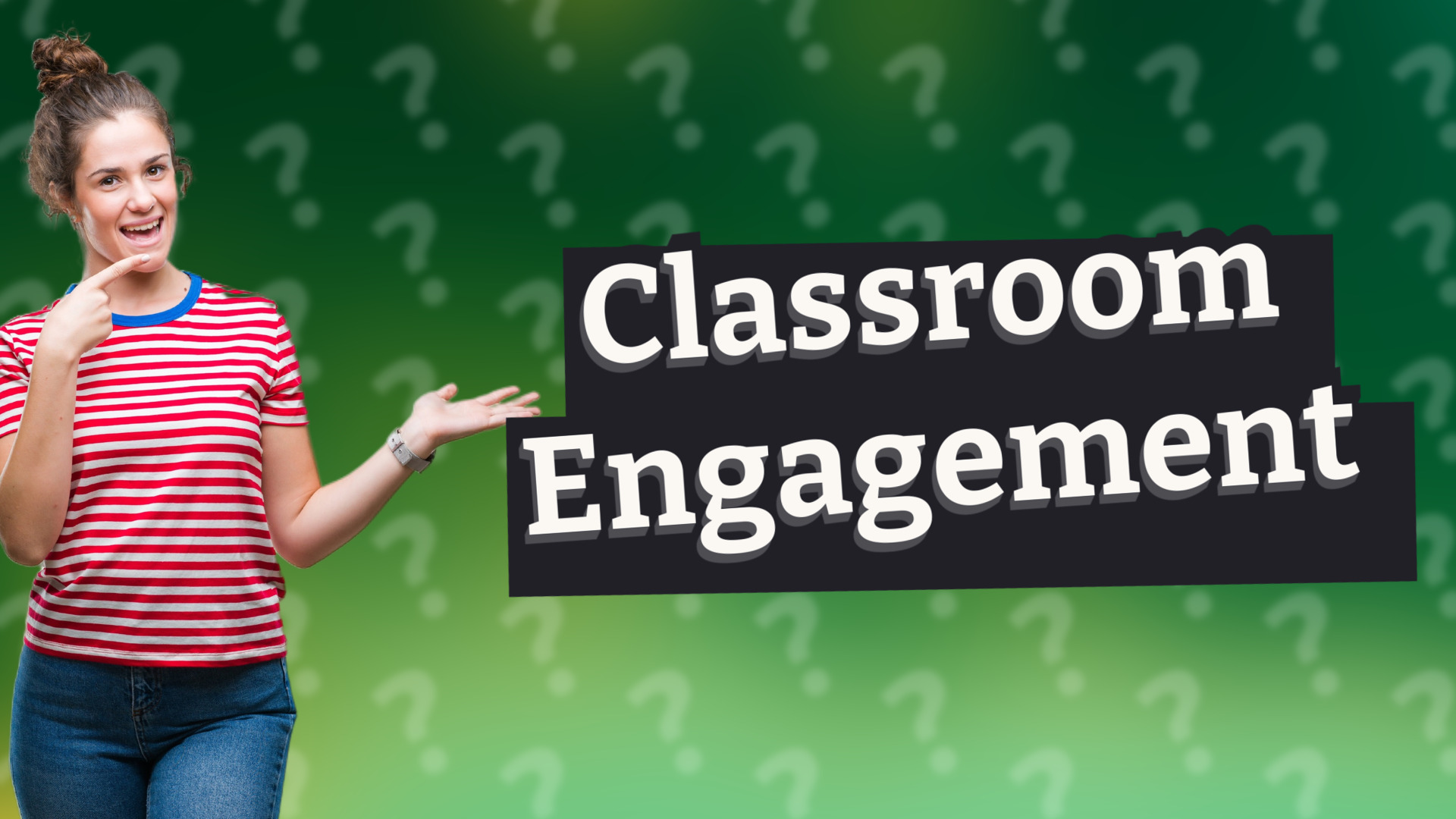 Classroom Engagement