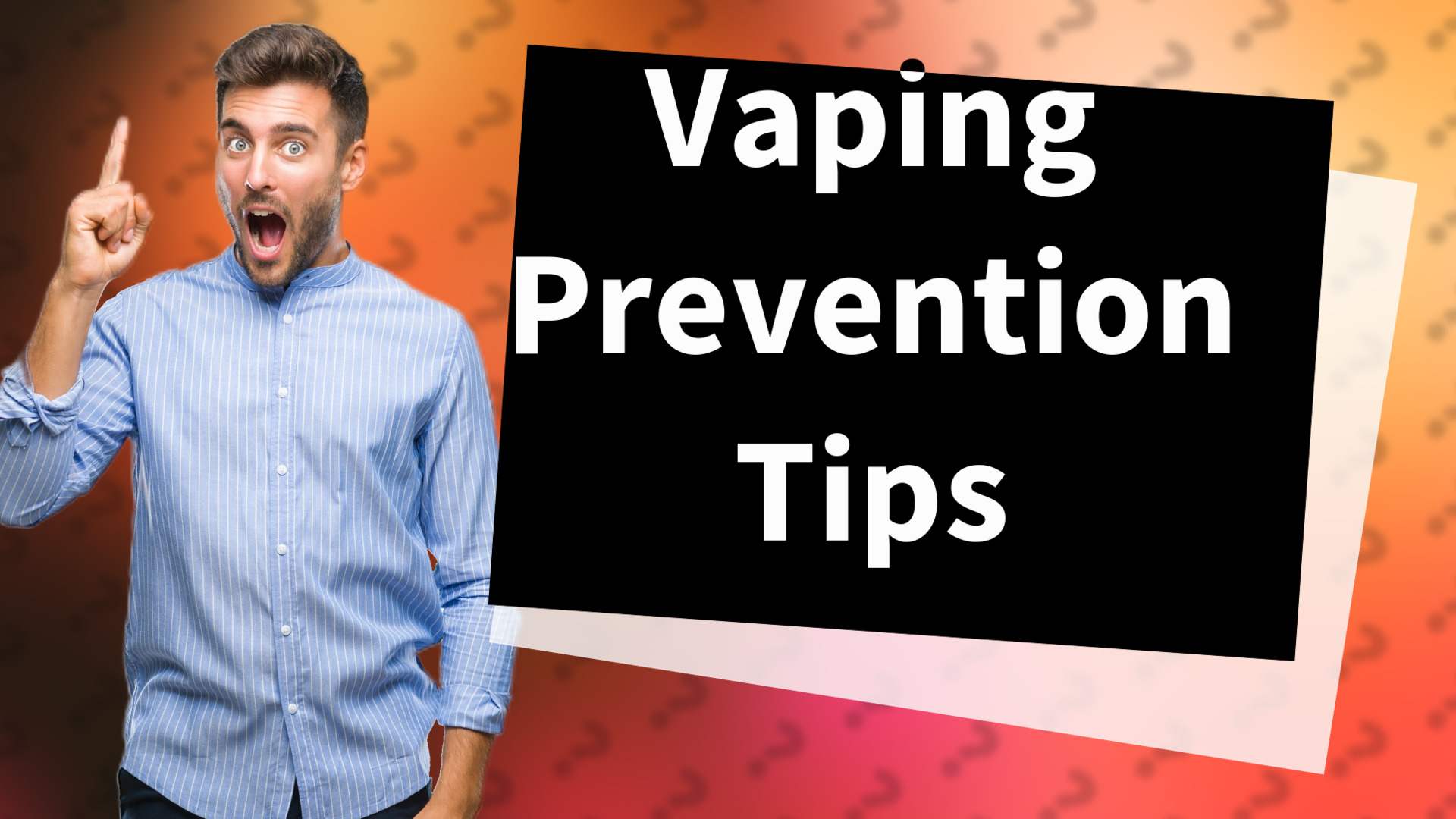Vaping Prevention Tips