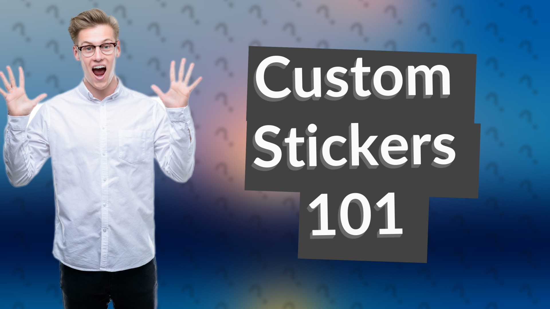 Custom Stickers 101