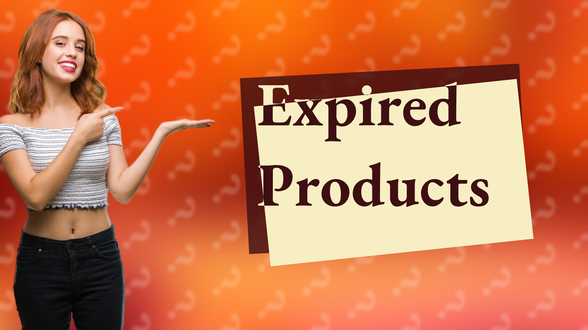 Expired Products