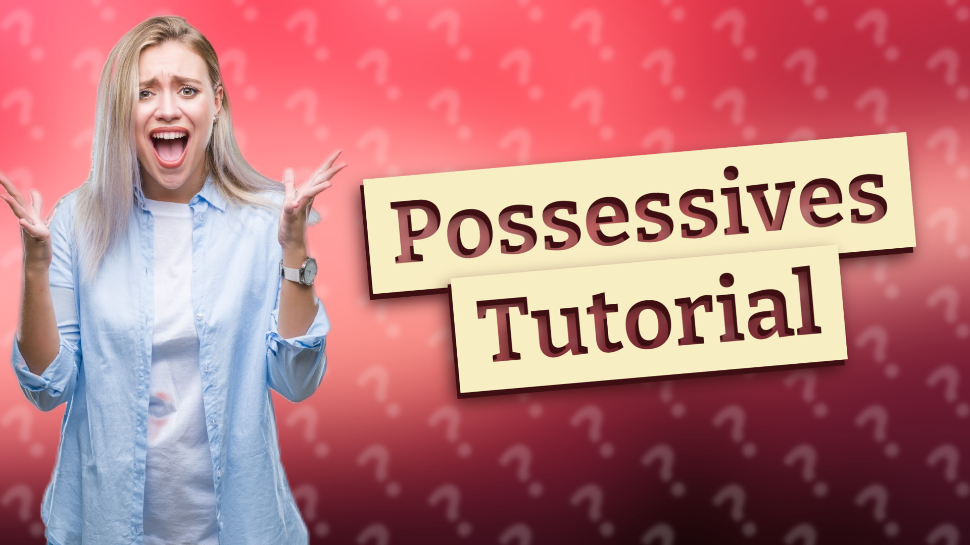 Possessives Tutorial
