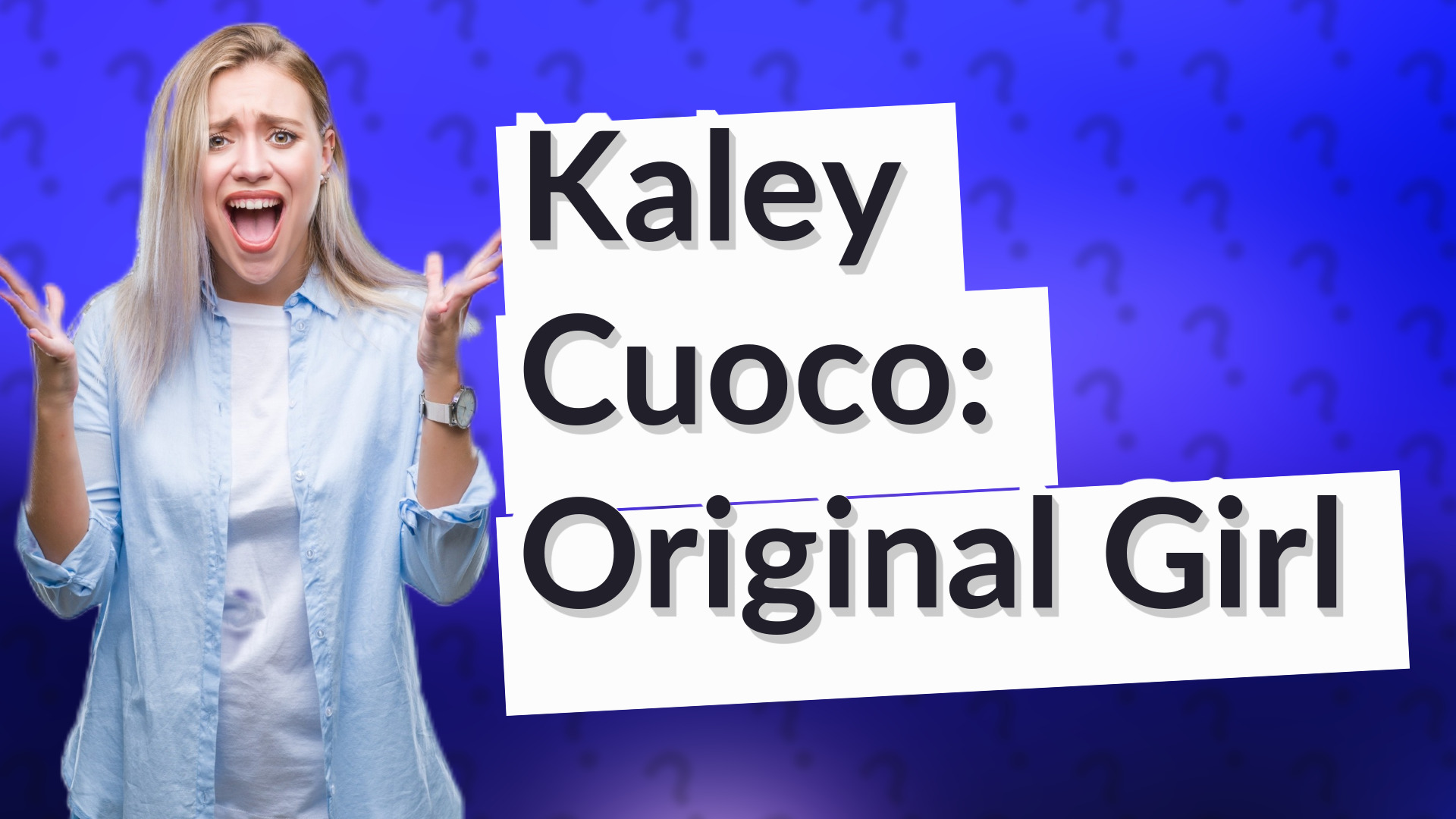 Kaley Cuoco: Original Girl