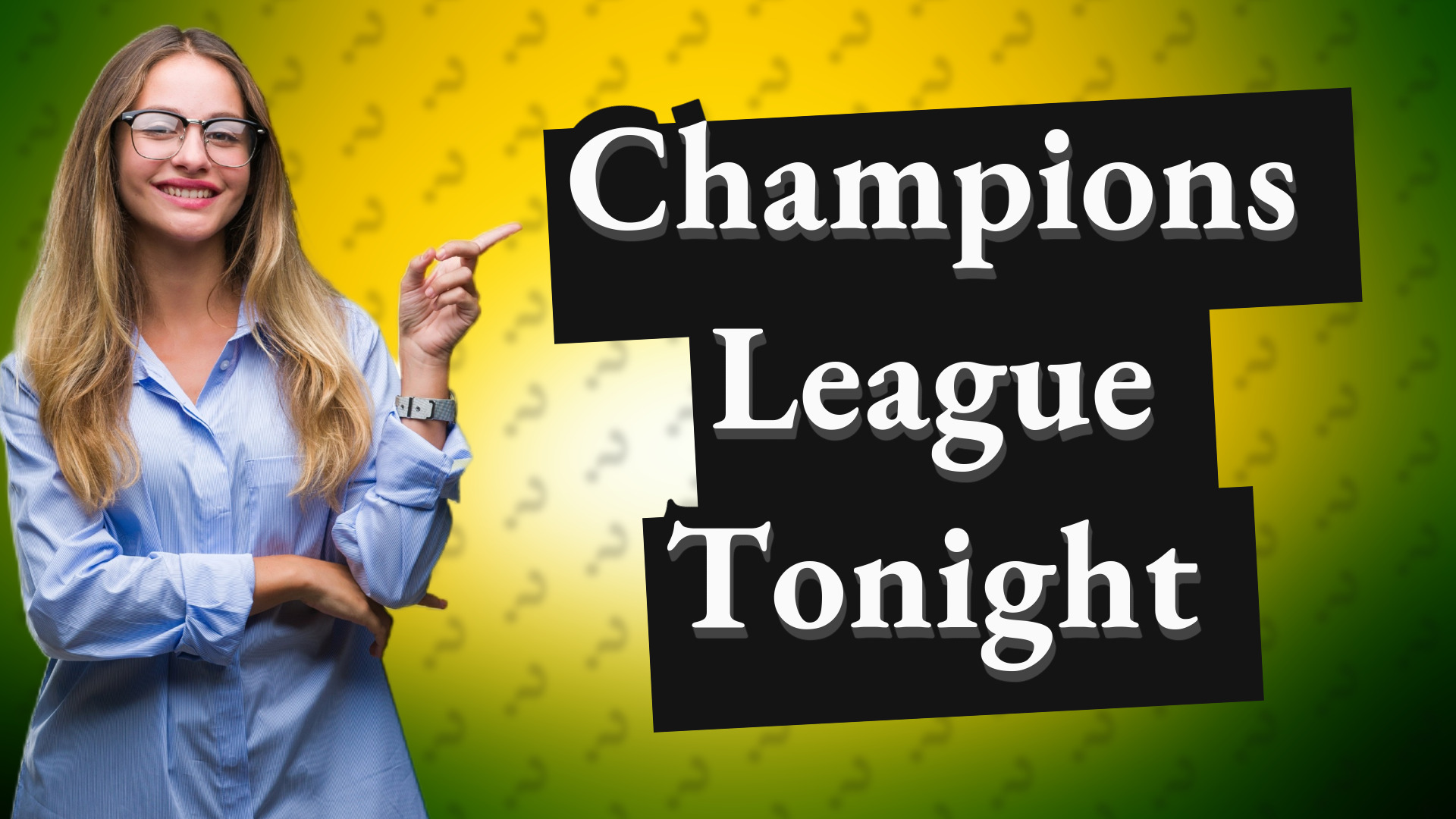 Champions League Tonight