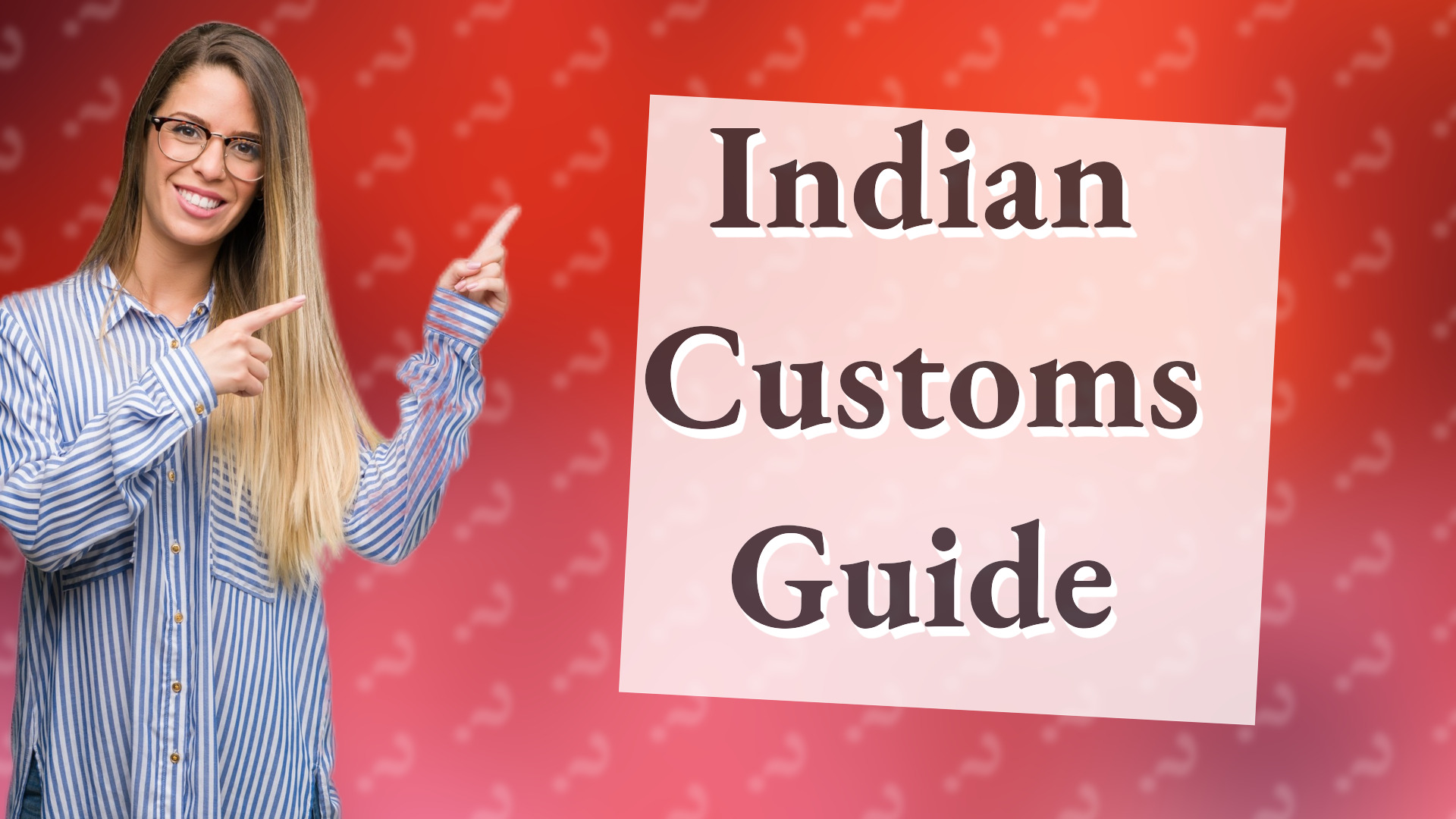 Indian Customs Guide