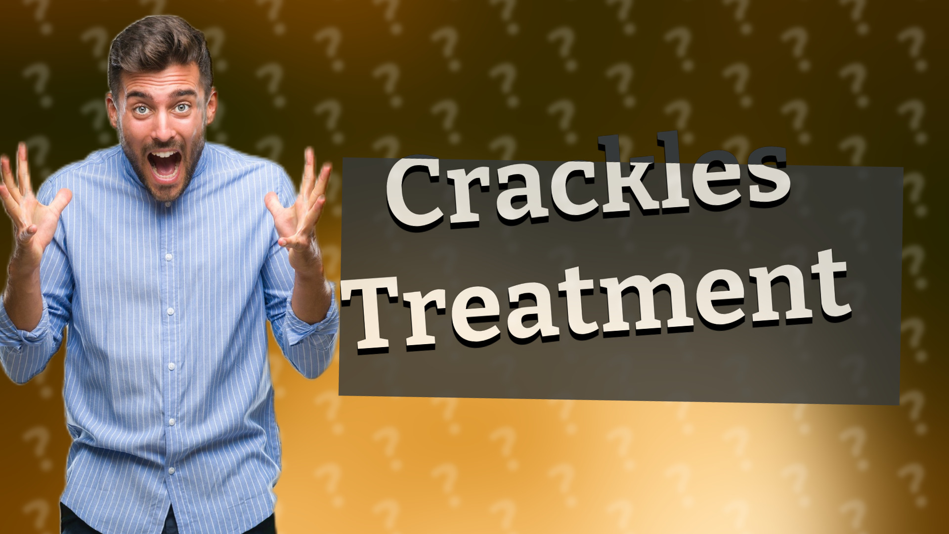 Crackles Treatment