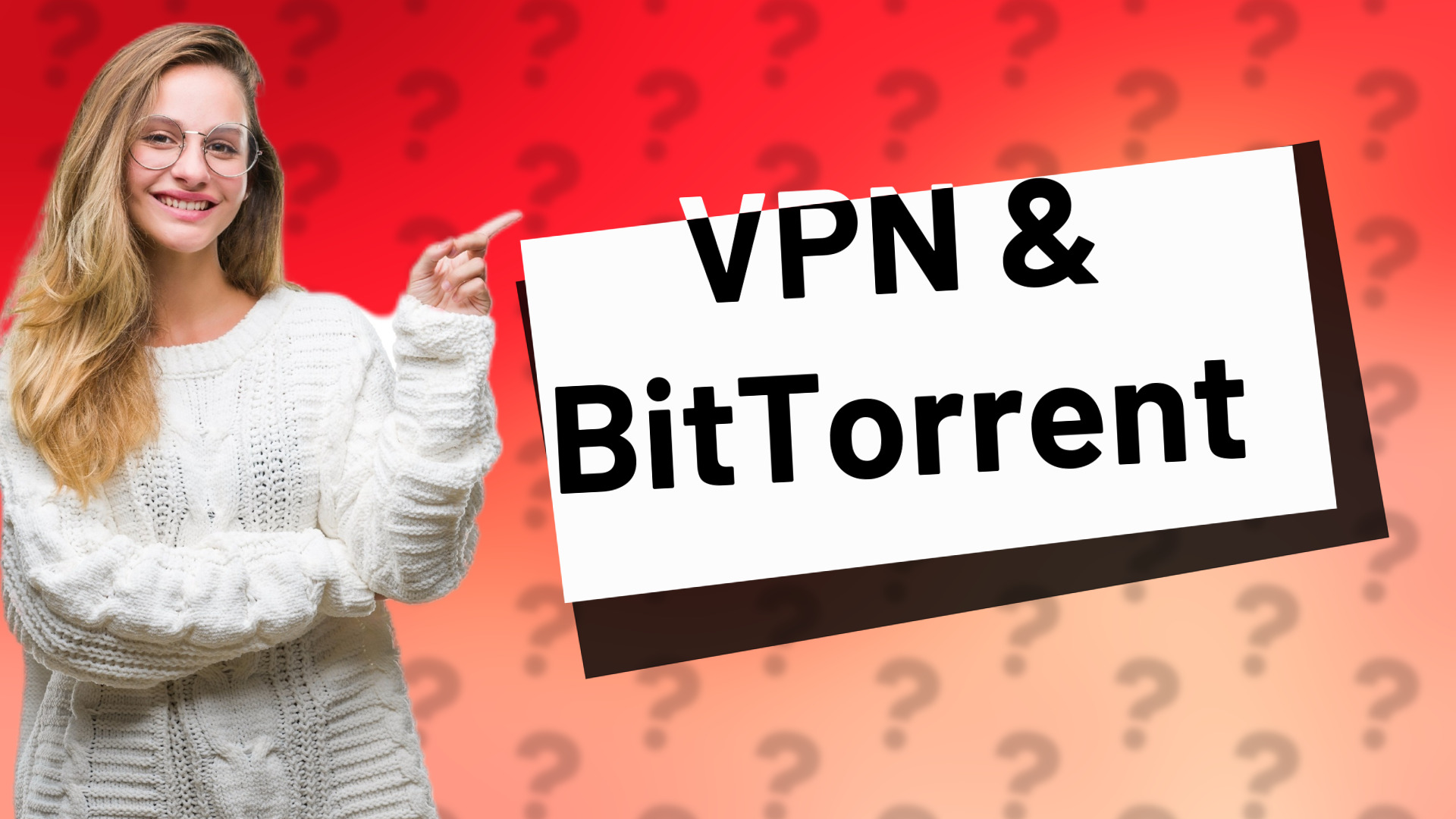 VPN & BitTorrent